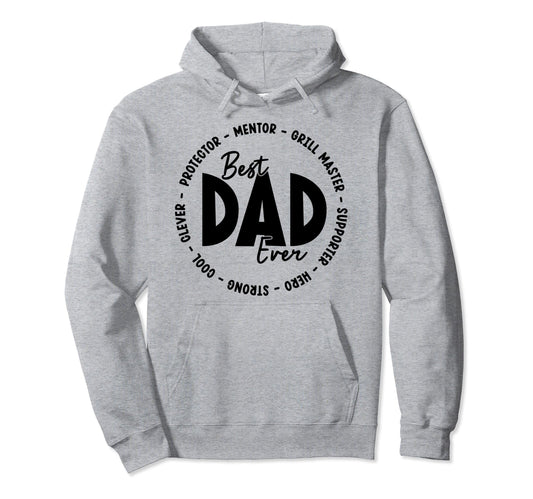Best Dad Ever Funny Fathers Day Hoodie - Trendy Graphic for Adults - T-Shirt, Sweatshirt, Hoodie