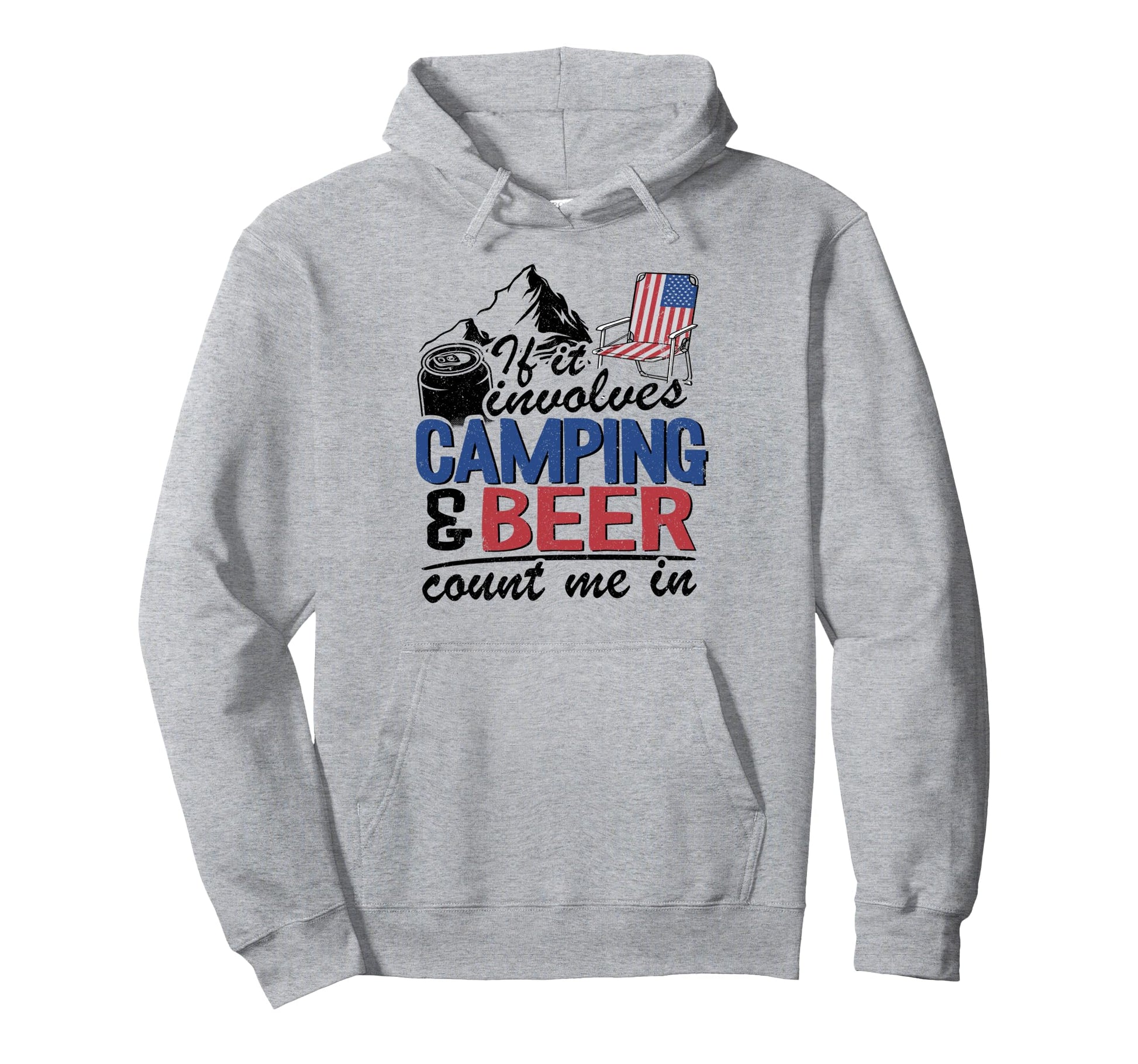 If It Involves Camping Beer Count Me Hoodie - Fun Novelty Design Unisex - T-Shirt, Sweatshirt, Hoodie