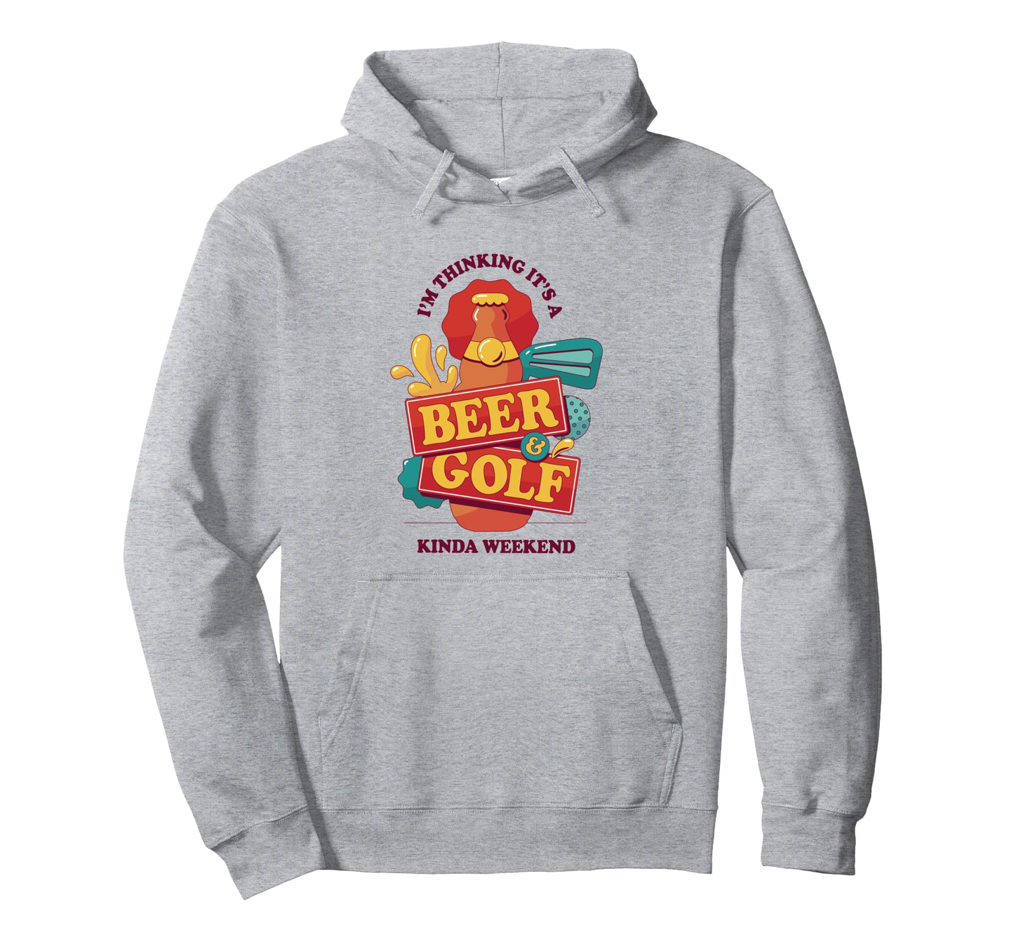 Its Beer And Golf Kinda Weekend Hoodie - Fun Novelty Design Men Women - T-Shirt, Sweatshirt, Hoodie