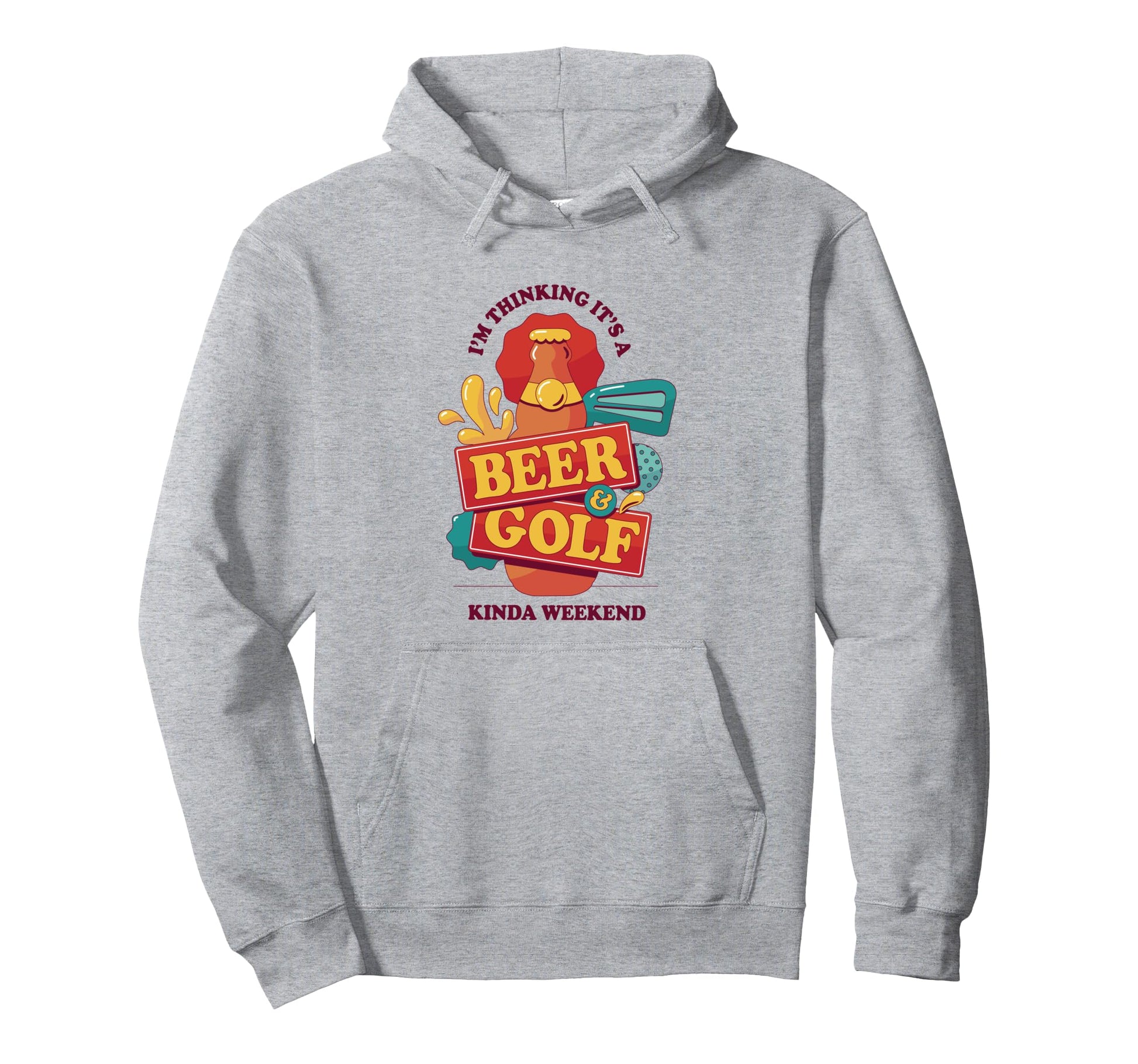 Its Beer And Golf Kinda Weekend Hoodie - Fun Novelty Design Men Women - T-Shirt, Sweatshirt, Hoodie