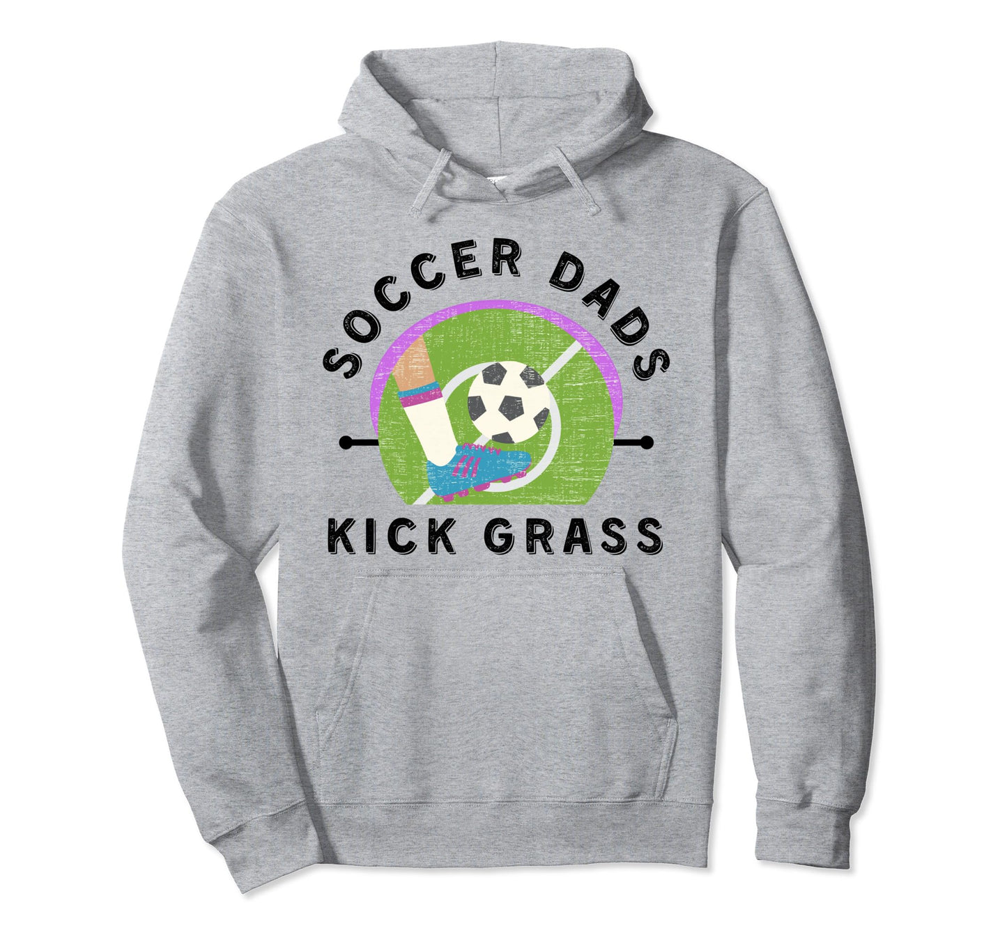 Soccer Dads Kick Grass Fathers Day Hoodie - Aesthetic Graphic for Adults - T-Shirt, Sweatshirt, Hoodie
