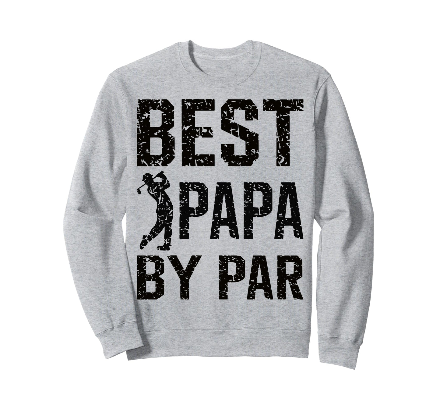 Golf Grandpa Novelty Funny Sweatshirt - Casual Everyday Wear Men Women - T-Shirt, Sweatshirt, Hoodie