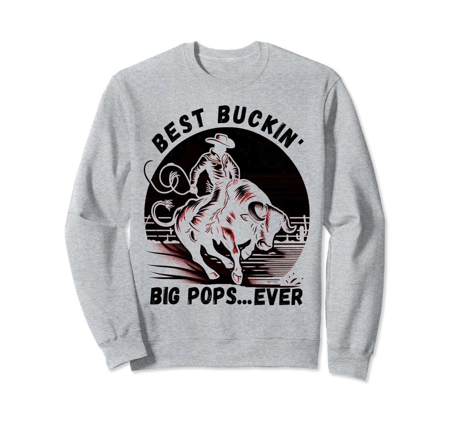 Bullriding Bucking Rodeo Fathers Day Sweatshirt - Graphic Print for Adults - T-Shirt, Sweatshirt, Hoodie