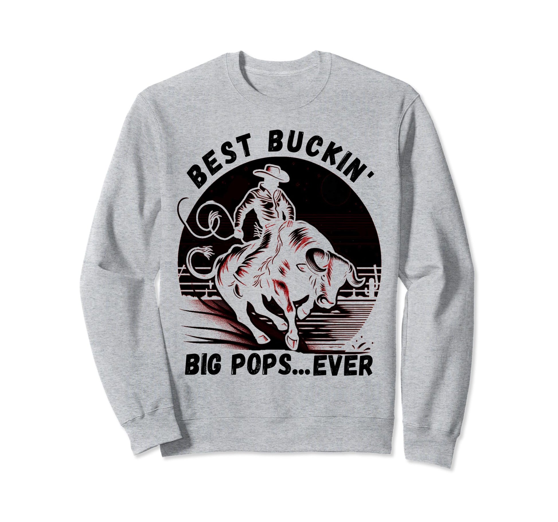 Bullriding Bucking Rodeo Fathers Day Sweatshirt - Graphic Print for Adults - T-Shirt, Sweatshirt, Hoodie