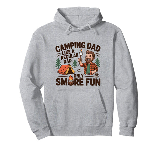 Camping Dad Like Regular Dad Funny Hoodie - Fun Novelty Design Unisex - T-Shirt, Sweatshirt, Hoodie