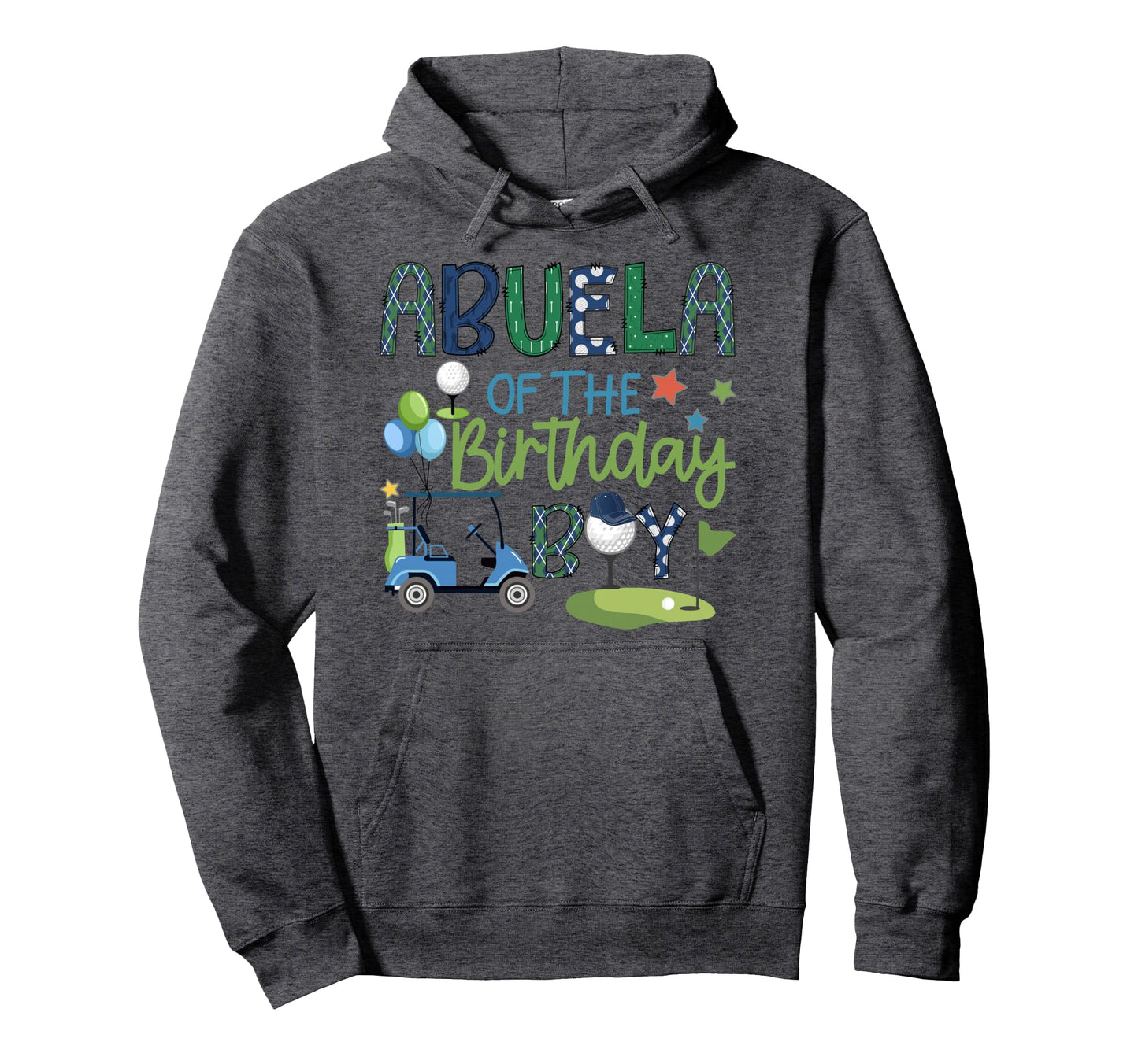 Abuela Birthday Hole One Golf Sport Hoodie - Casual Everyday Wear Unisex - T-Shirt, Sweatshirt, Hoodie