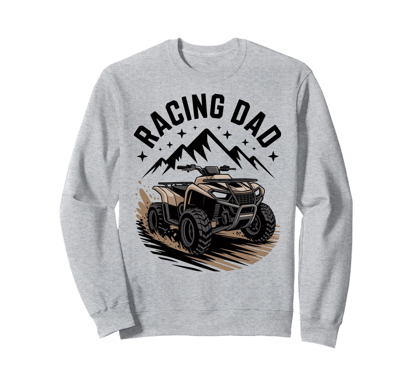 Fathers Day Quad Biker Atv Four Wheeler Sweatshirt - Trendy Graphic Unisex - T-Shirt, Sweatshirt, Hoodie
