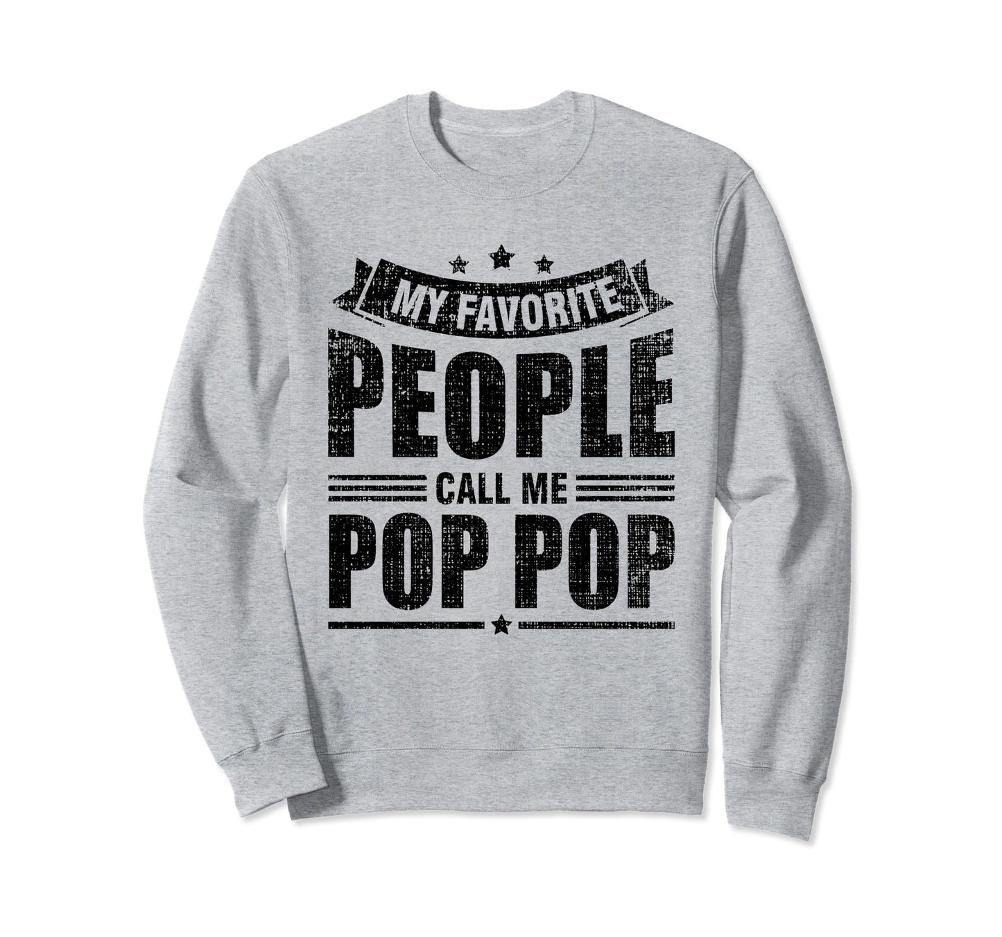 My Favorite People Call Me Pop Sweatshirt - Aesthetic Graphic for Adults - T-Shirt, Sweatshirt, Hoodie