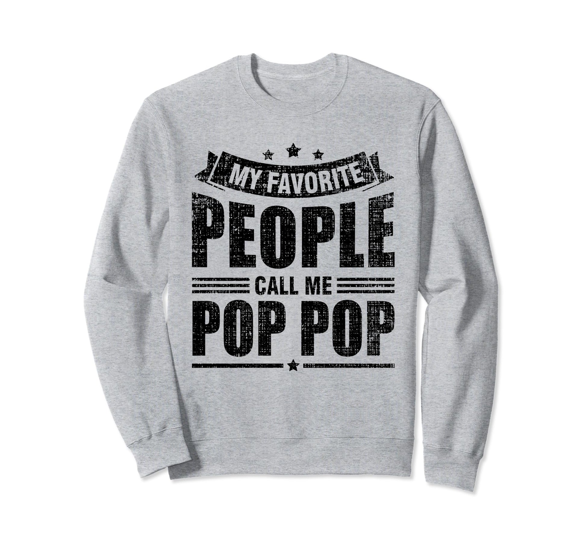 My Favorite People Call Me Pop Sweatshirt - Aesthetic Graphic for Adults - T-Shirt, Sweatshirt, Hoodie