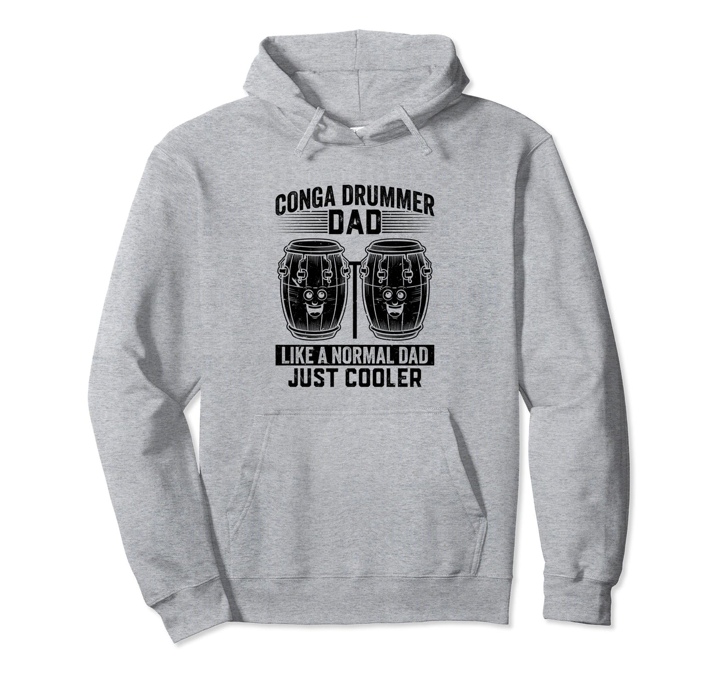 Conga Drummer Dad Like Normal Dad Hoodie - Aesthetic Graphic Men Women - T-Shirt, Sweatshirt, Hoodie