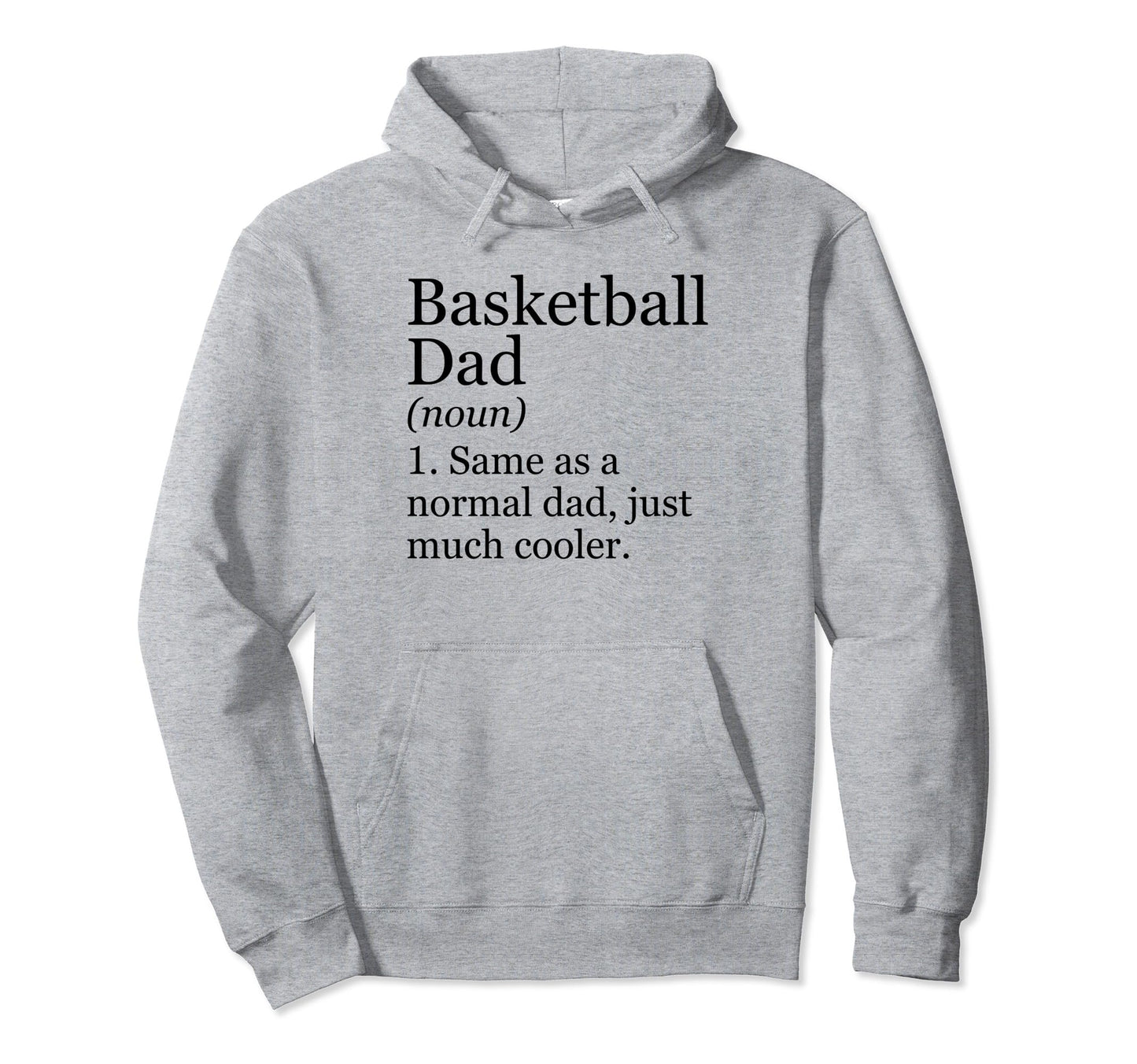 Basketball Dad Definition Funny Hoodie - Graphic Print for Adults - T-Shirt, Sweatshirt, Hoodie