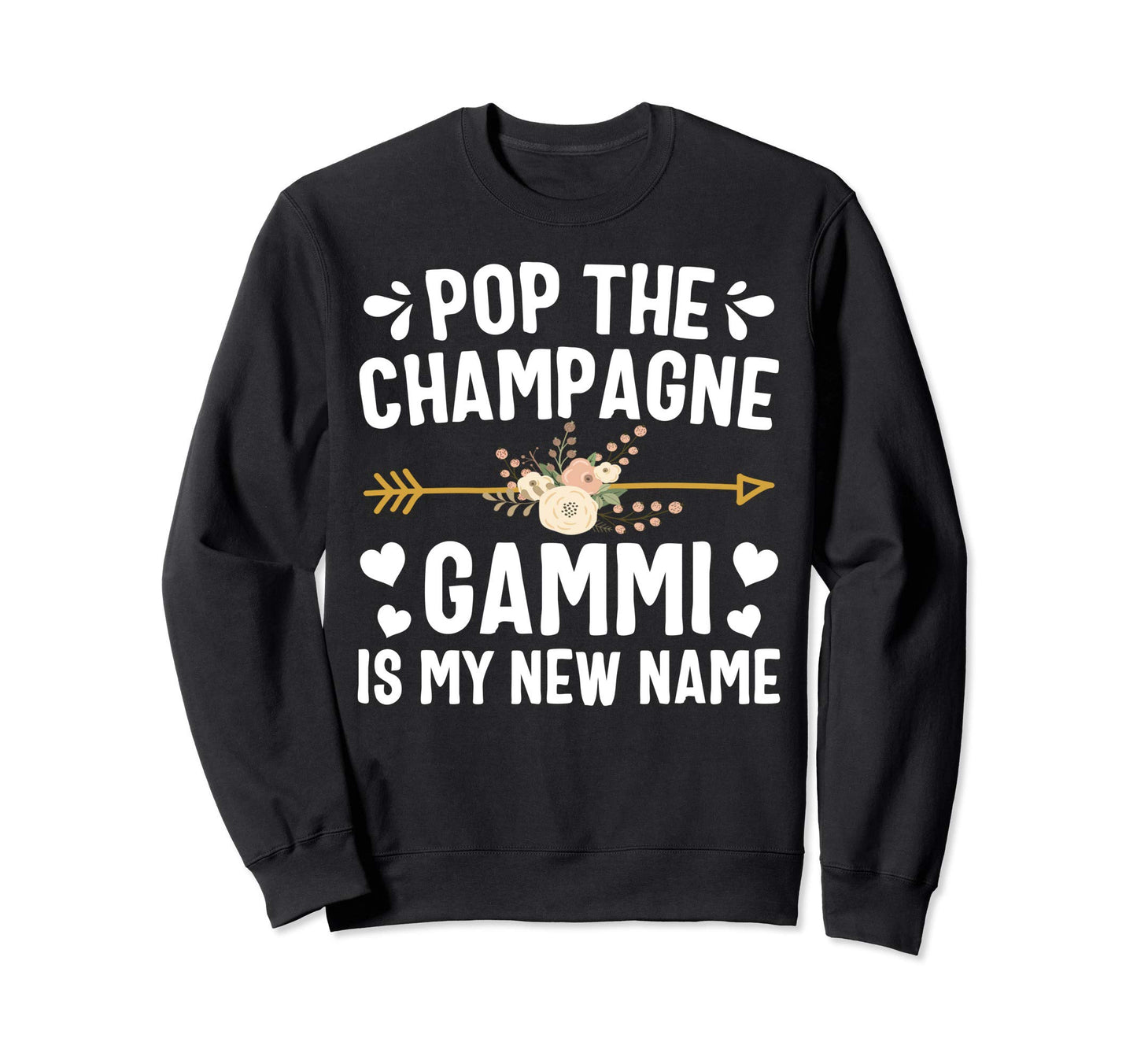 Pop Champagne Gammi Is My New Sweatshirt - Streetwear Style for Adults - T-Shirt, Sweatshirt, Hoodie