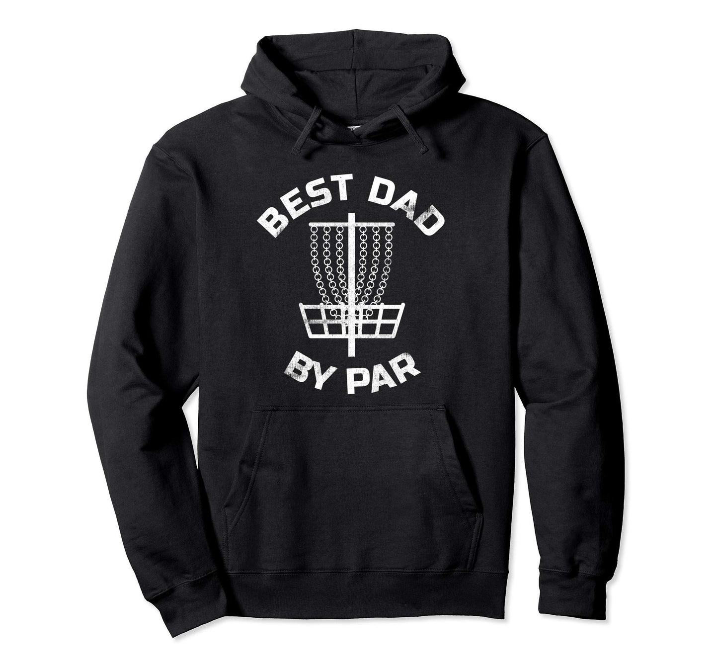 Funny Disc Golf Dad Gift Best Dad Par Hoodie - Aesthetic Graphic Unisex - T-Shirt, Sweatshirt, Hoodie