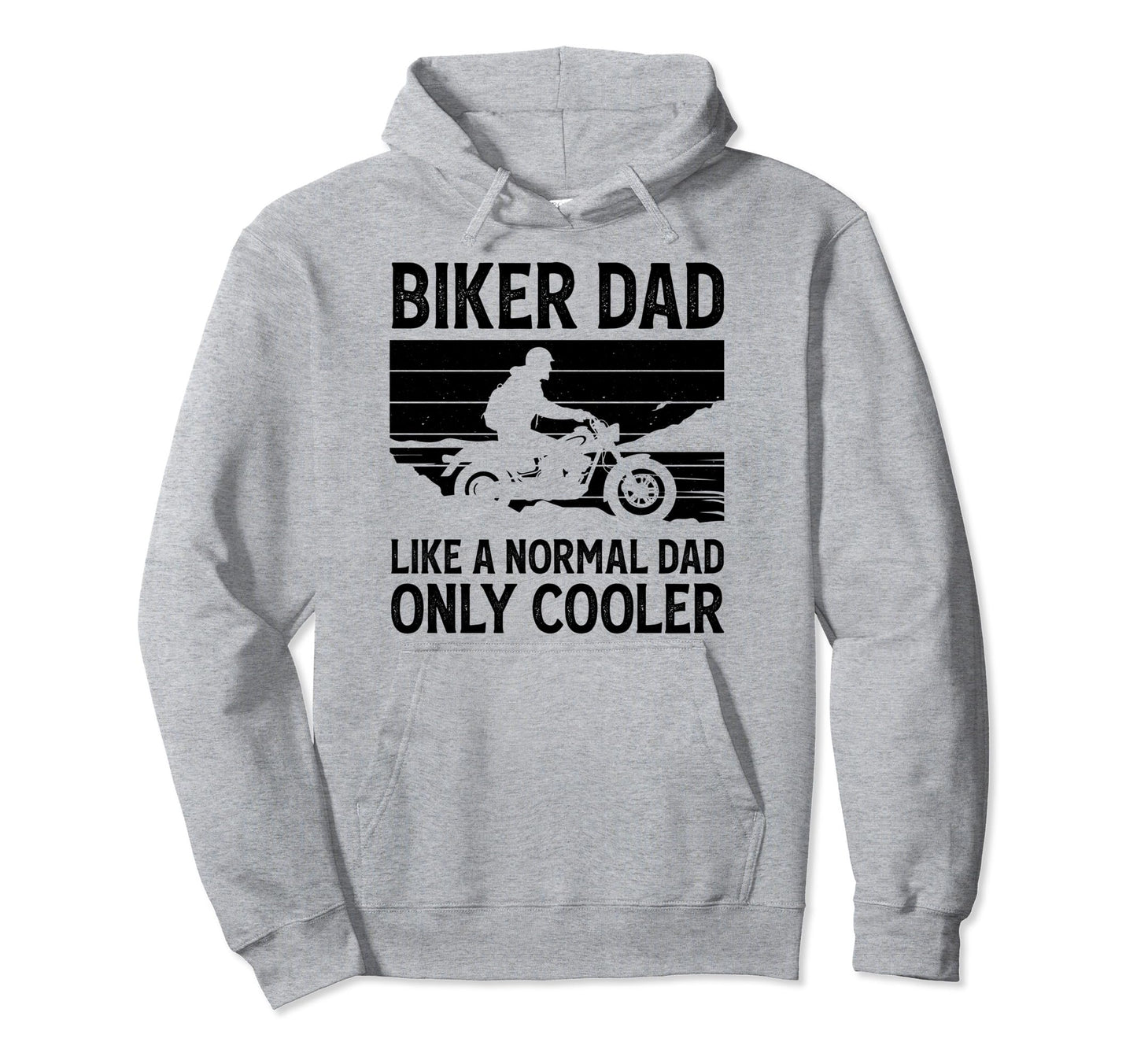 Biker Dad Like Normal Dad Only Cooler Hoodie - Graphic Print for Adults - T-Shirt, Sweatshirt, Hoodie