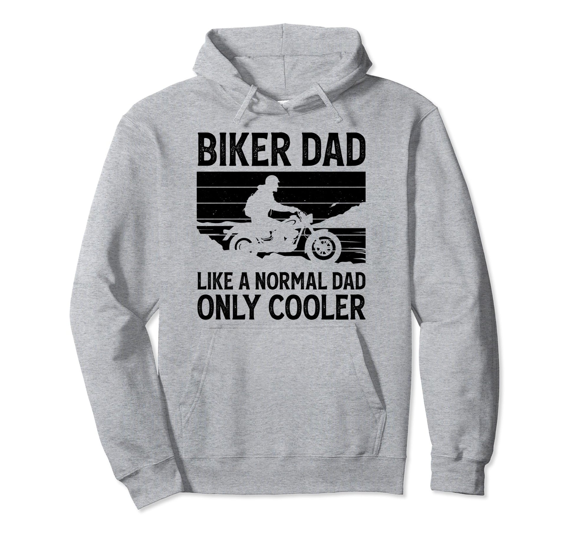 Biker Dad Like Normal Dad Only Cooler Hoodie - Graphic Print for Adults - T-Shirt, Sweatshirt, Hoodie