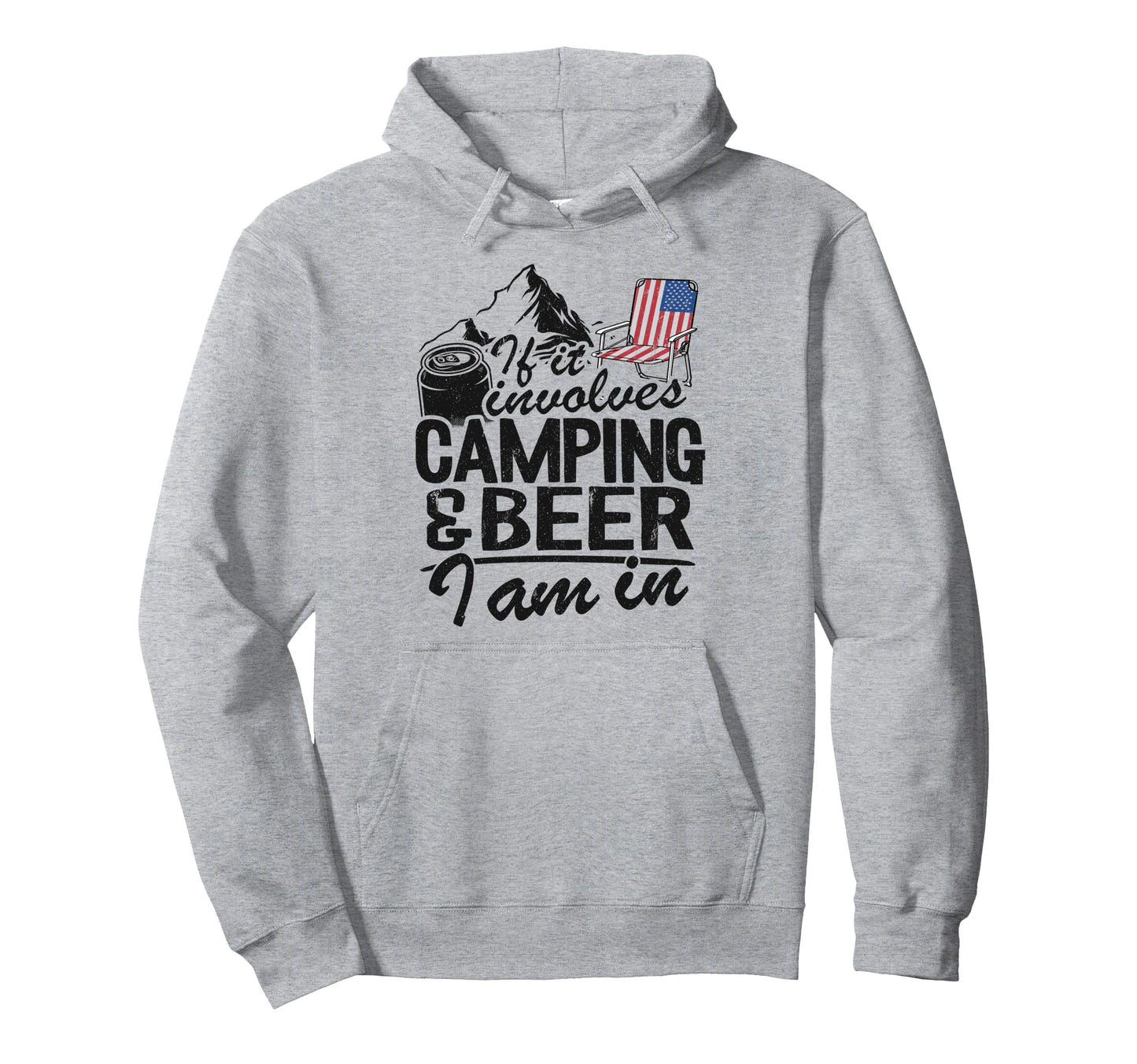 If It Involves Camping Beer I Am Camper Hoodie - Graphic Print Men Women - T-Shirt, Sweatshirt, Hoodie