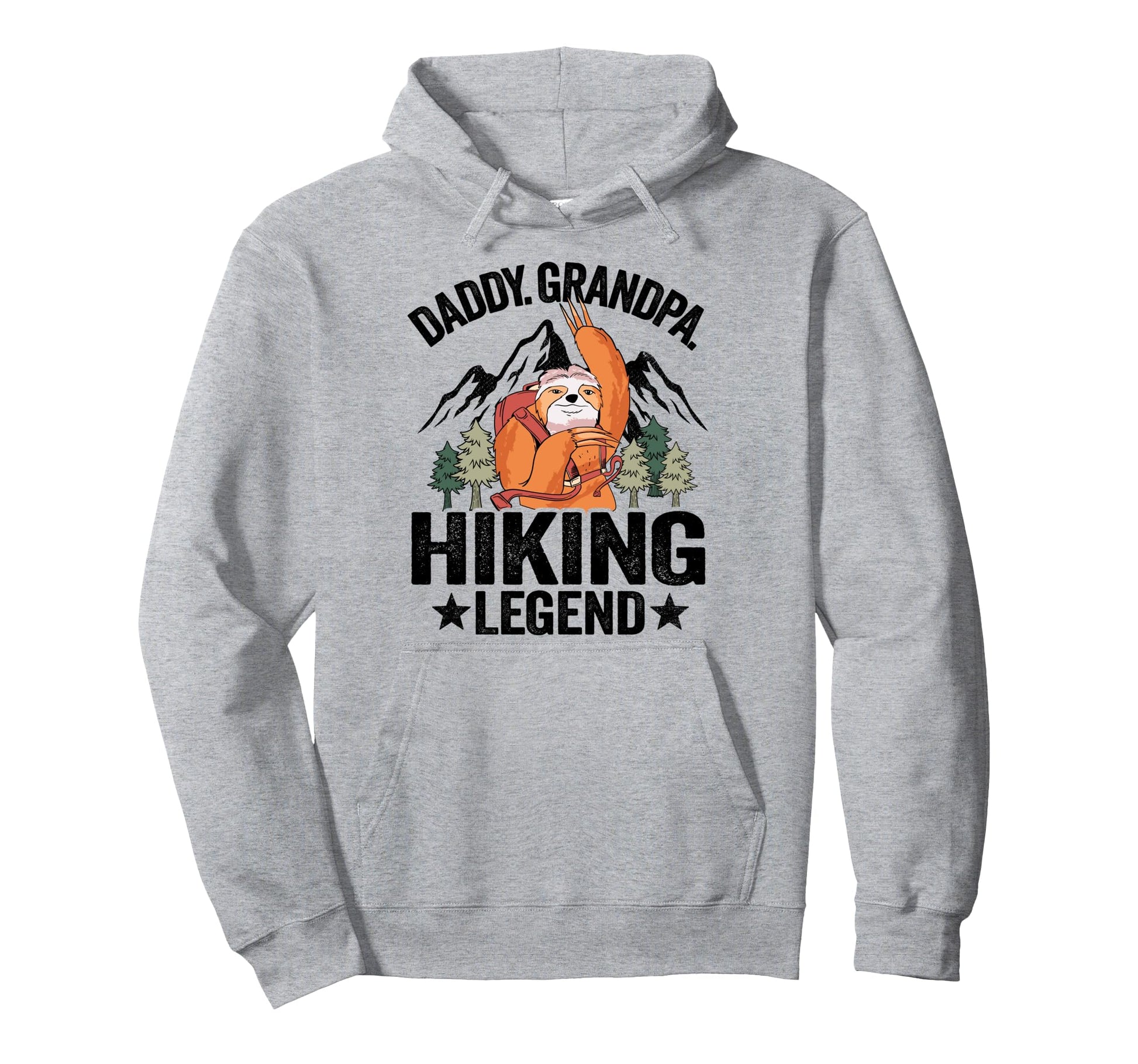 Daddy Grandpa Hiking Legend Sloth Hiker Hoodie - Unique Graphic Men Women - T-Shirt, Sweatshirt, Hoodie