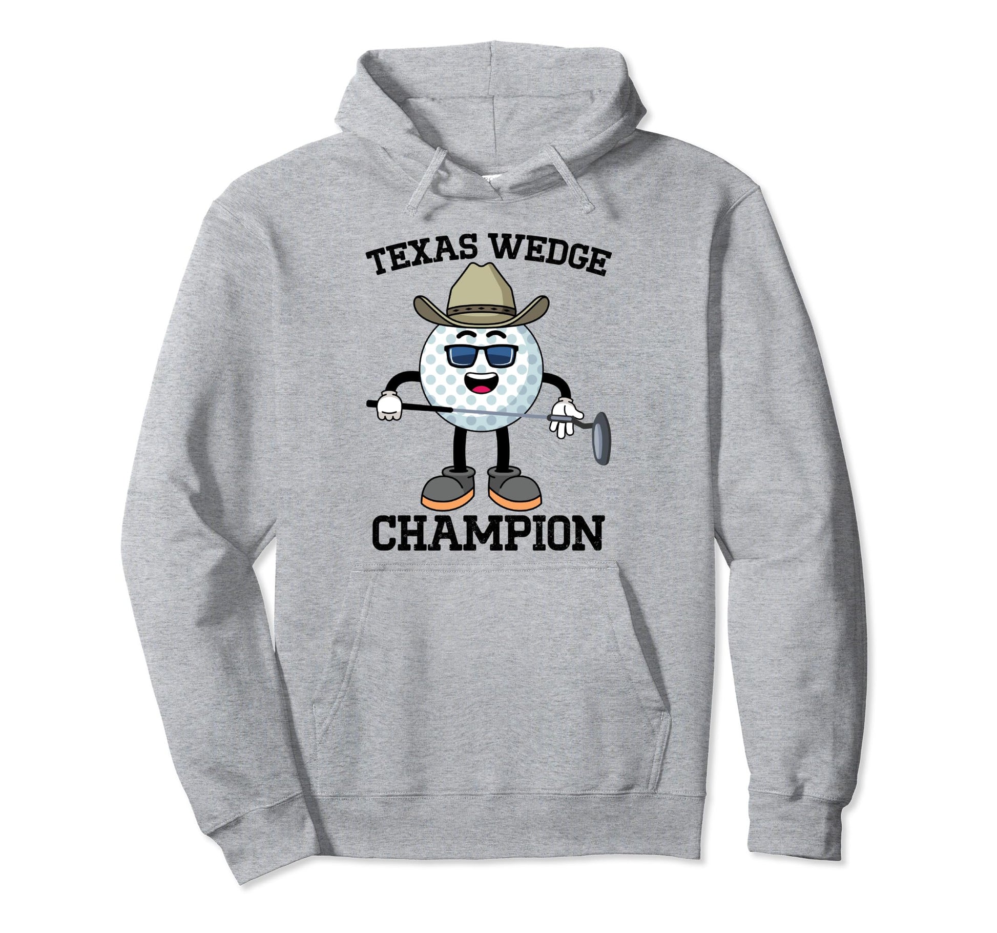 Golf Putter Texas Wedge Golf Club Hoodie - Novelty Apparel for Adults - T-Shirt, Sweatshirt, Hoodie
