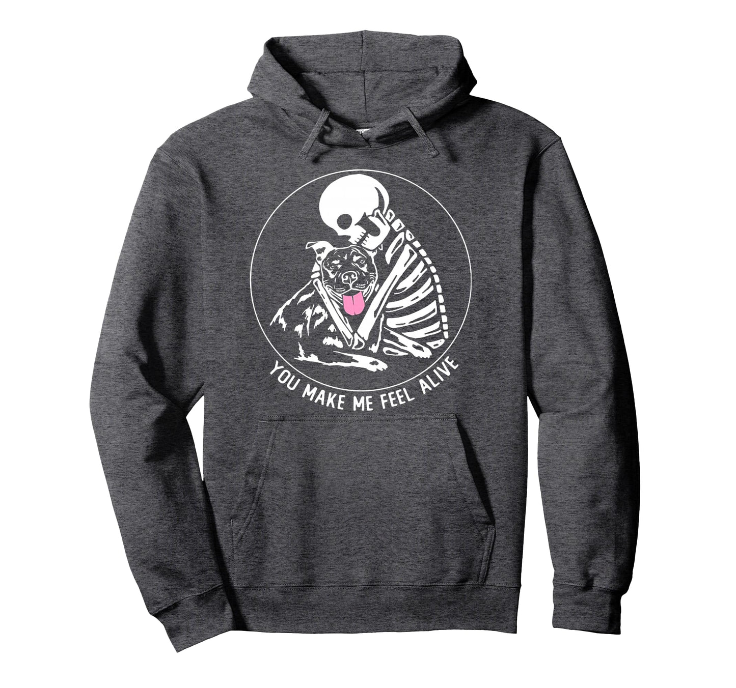 You Make Me Feel Alive Pitbull Hoodie - Minimalist Print for Adults - T-Shirt, Sweatshirt, Hoodie