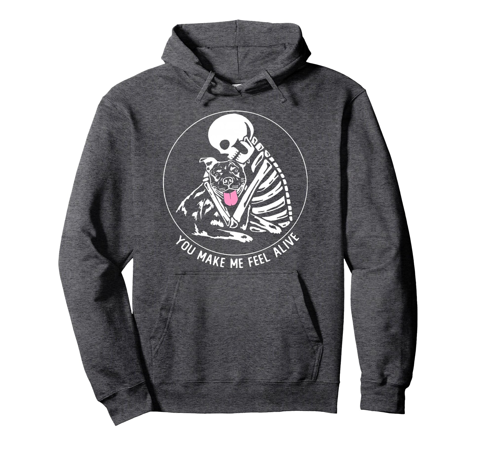 You Make Me Feel Alive Pitbull Hoodie - Minimalist Print for Adults - T-Shirt, Sweatshirt, Hoodie