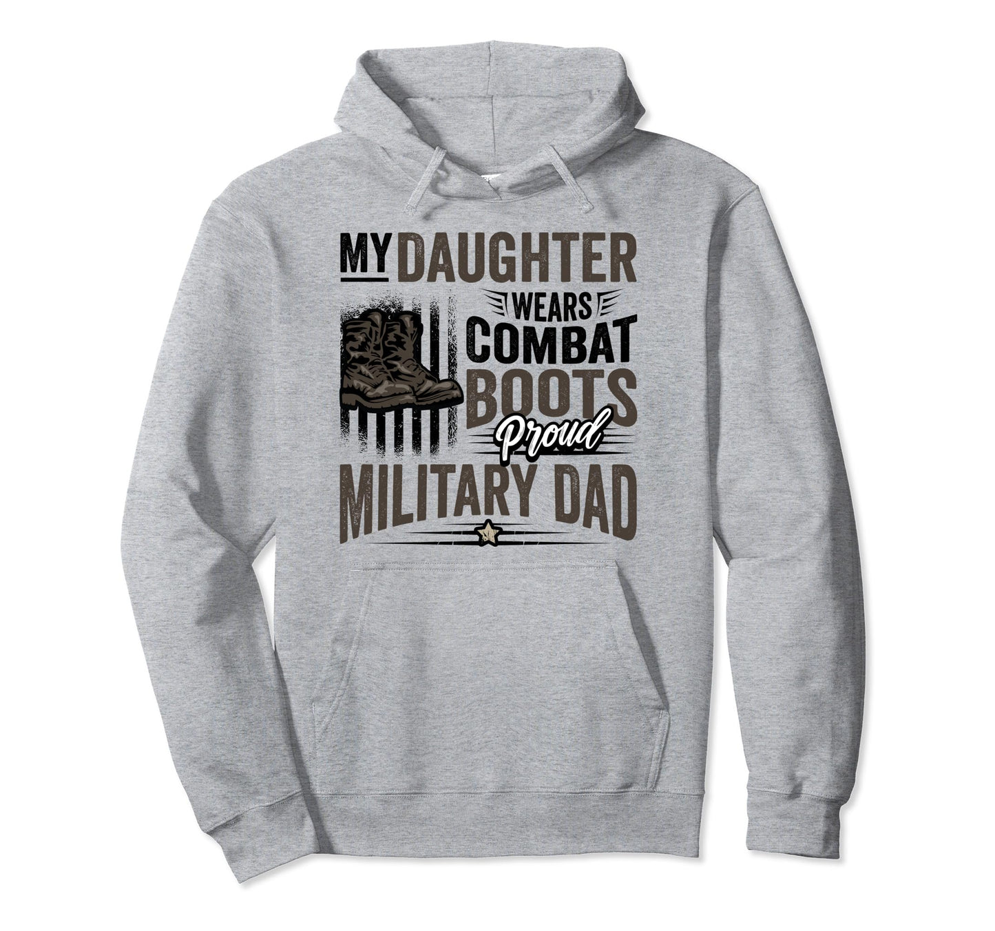 Daughter Wears Combat Boots Proud Hoodie - Streetwear Style Unisex - T-Shirt, Sweatshirt, Hoodie
