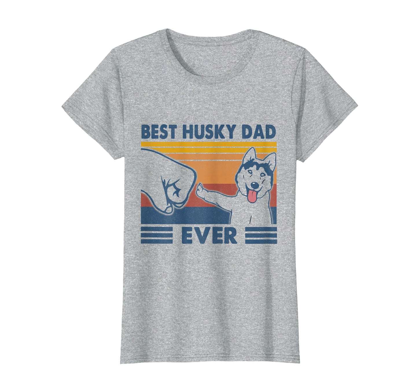 Best Husky Dad Ever Fist Bump Funny T-Shirt - Fun Novelty Design Men Women - T-Shirt, Sweatshirt, Hoodie