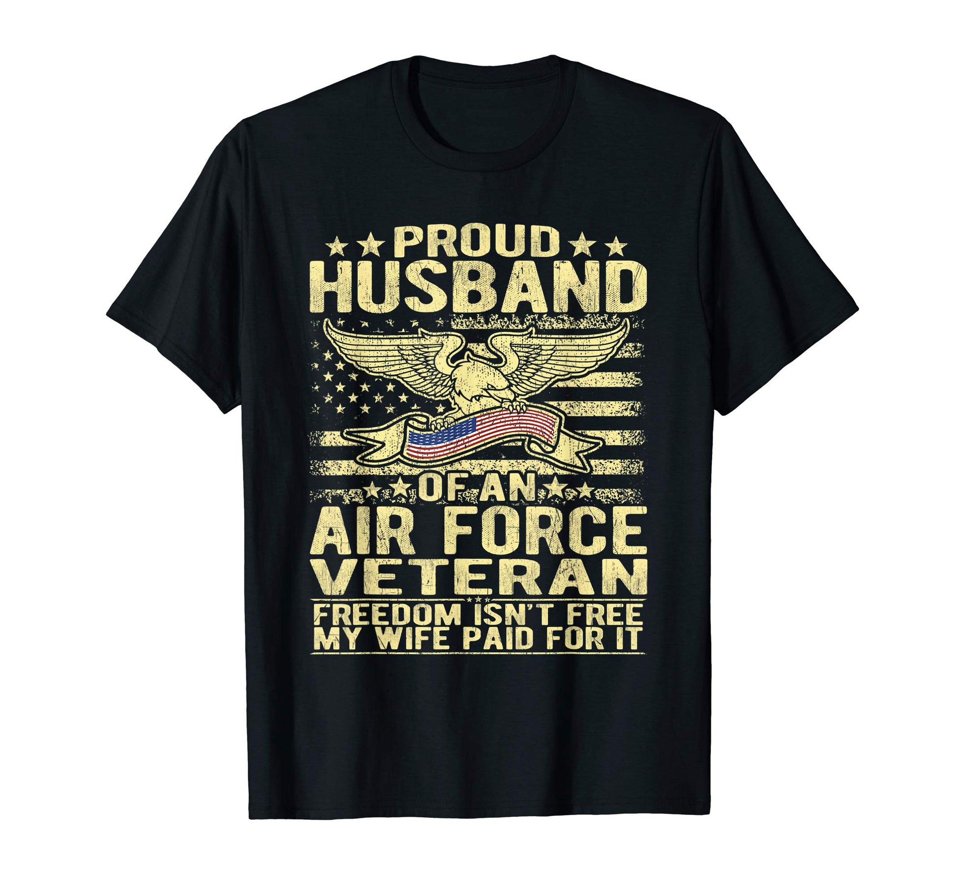 Mens Proud Husband Air Force Veteran T-Shirt - Streetwear Style Unisex - T-Shirt, Sweatshirt, Hoodie