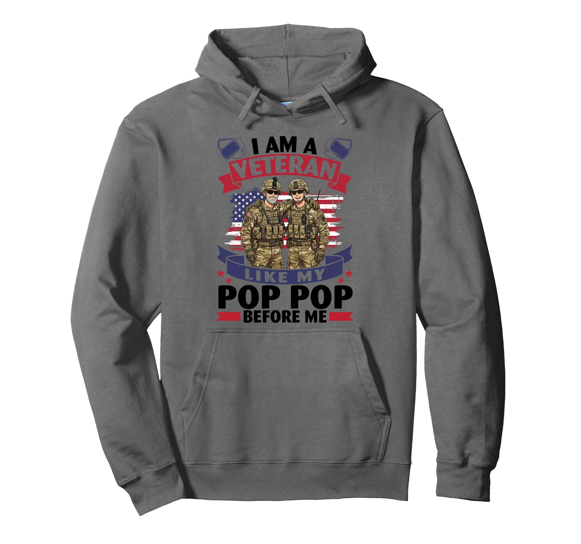 I Am Veteran Like My Pop Pop Before Hoodie - Minimalist Print for Adults - T-Shirt, Sweatshirt, Hoodie