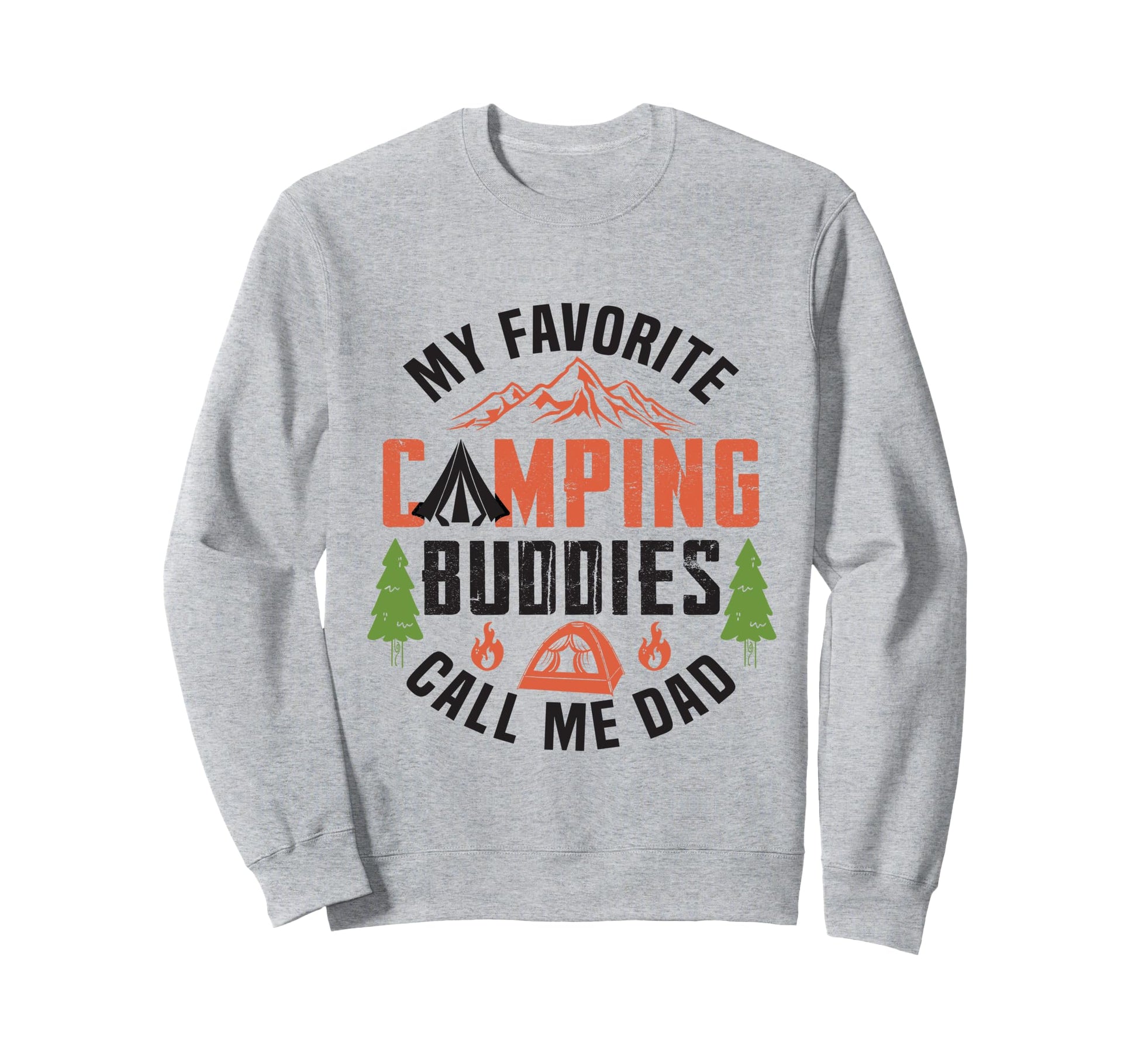 My Favorite Camping Buddies Sweatshirt - Fun Novelty Design for Adults - T-Shirt, Sweatshirt, Hoodie