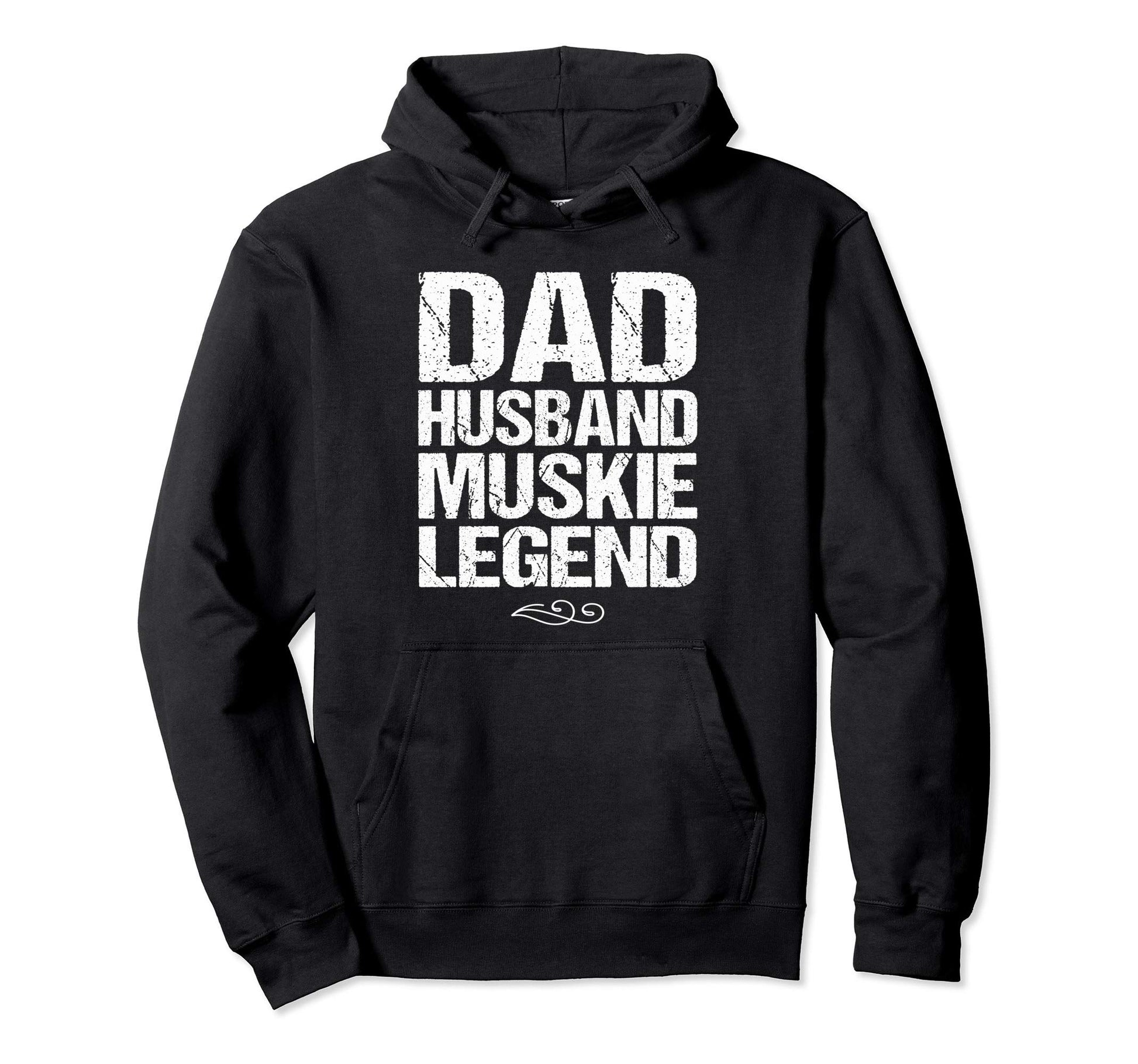 Dad Husband Muskie Legend Fishing Gift Hoodie - Streetwear Style Unisex - T-Shirt, Sweatshirt, Hoodie
