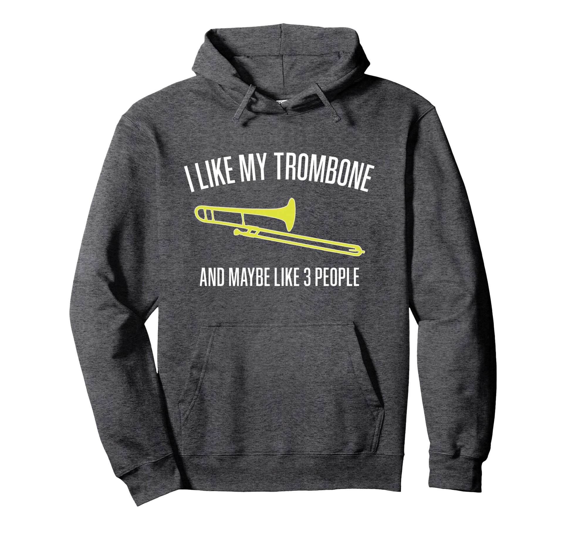 I Like My Trombone And Maybe Like 3 Hoodie - Aesthetic Graphic for Adults - T-Shirt, Sweatshirt, Hoodie