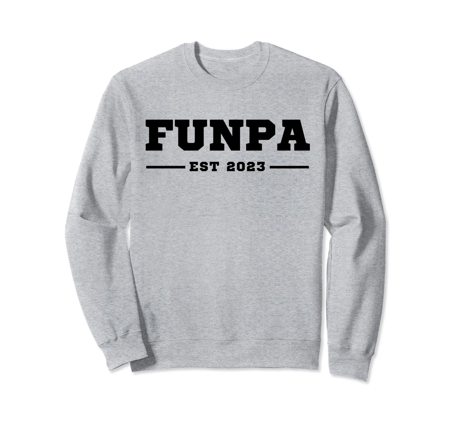 Funny Grandpa Soon To Be Funpa Est Sweatshirt - Trendy Graphic for Adults - T-Shirt, Sweatshirt, Hoodie
