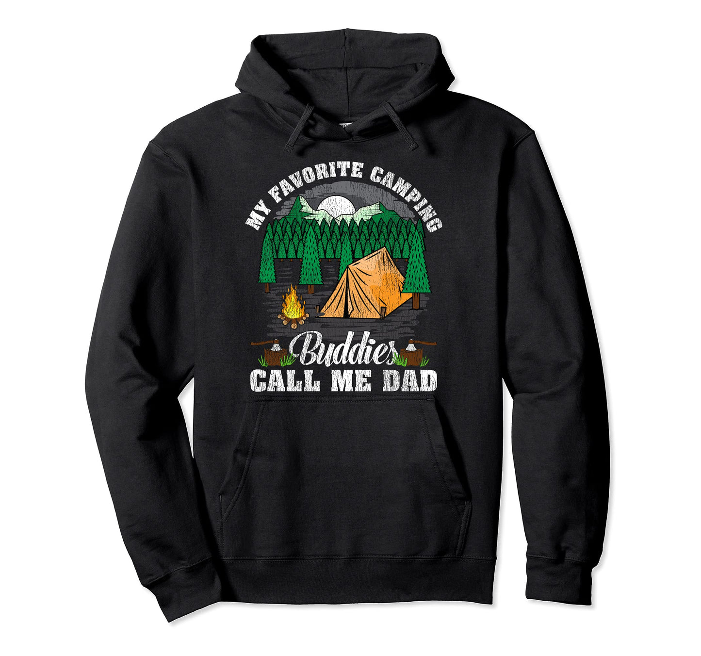 My Favorite Camping Buddies Call Me Dad Hoodie - Graphic Print for Adults - T-Shirt, Sweatshirt, Hoodie