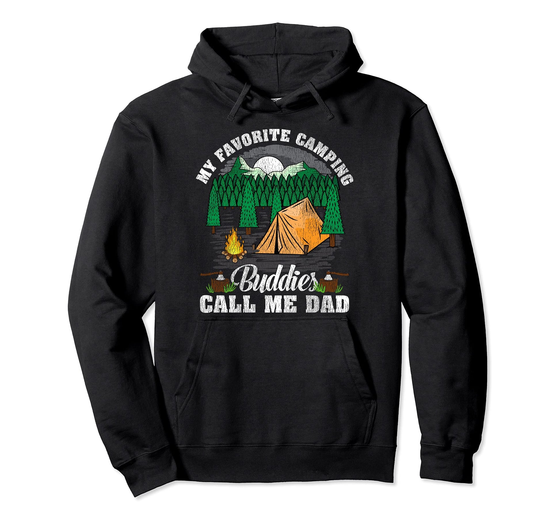 My Favorite Camping Buddies Call Me Dad Hoodie - Graphic Print for Adults - T-Shirt, Sweatshirt, Hoodie