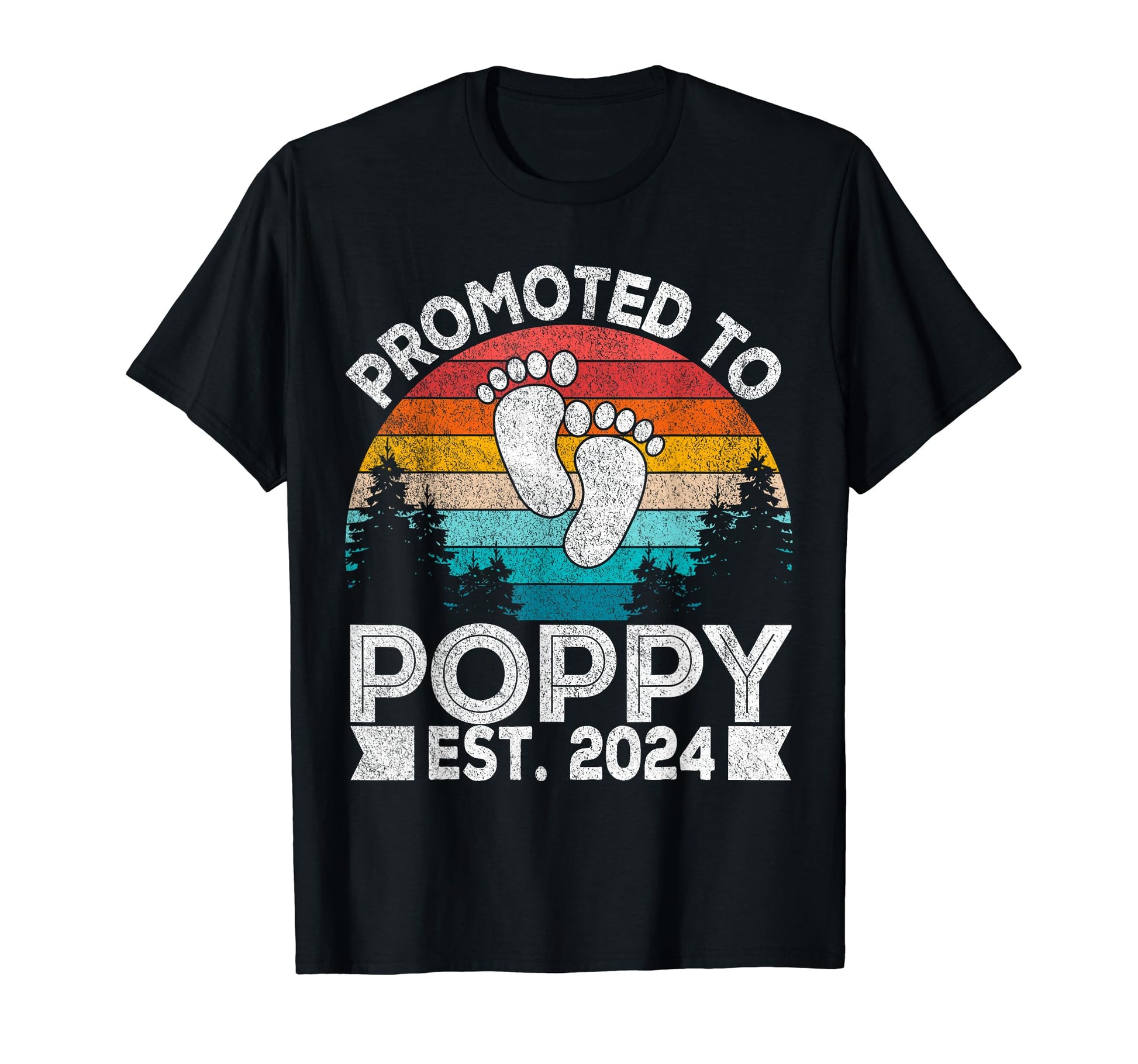 Promoted To Poppy Est 2024 First Time T-Shirt - Fun Novelty Design Unisex - T-Shirt, Sweatshirt, Hoodie