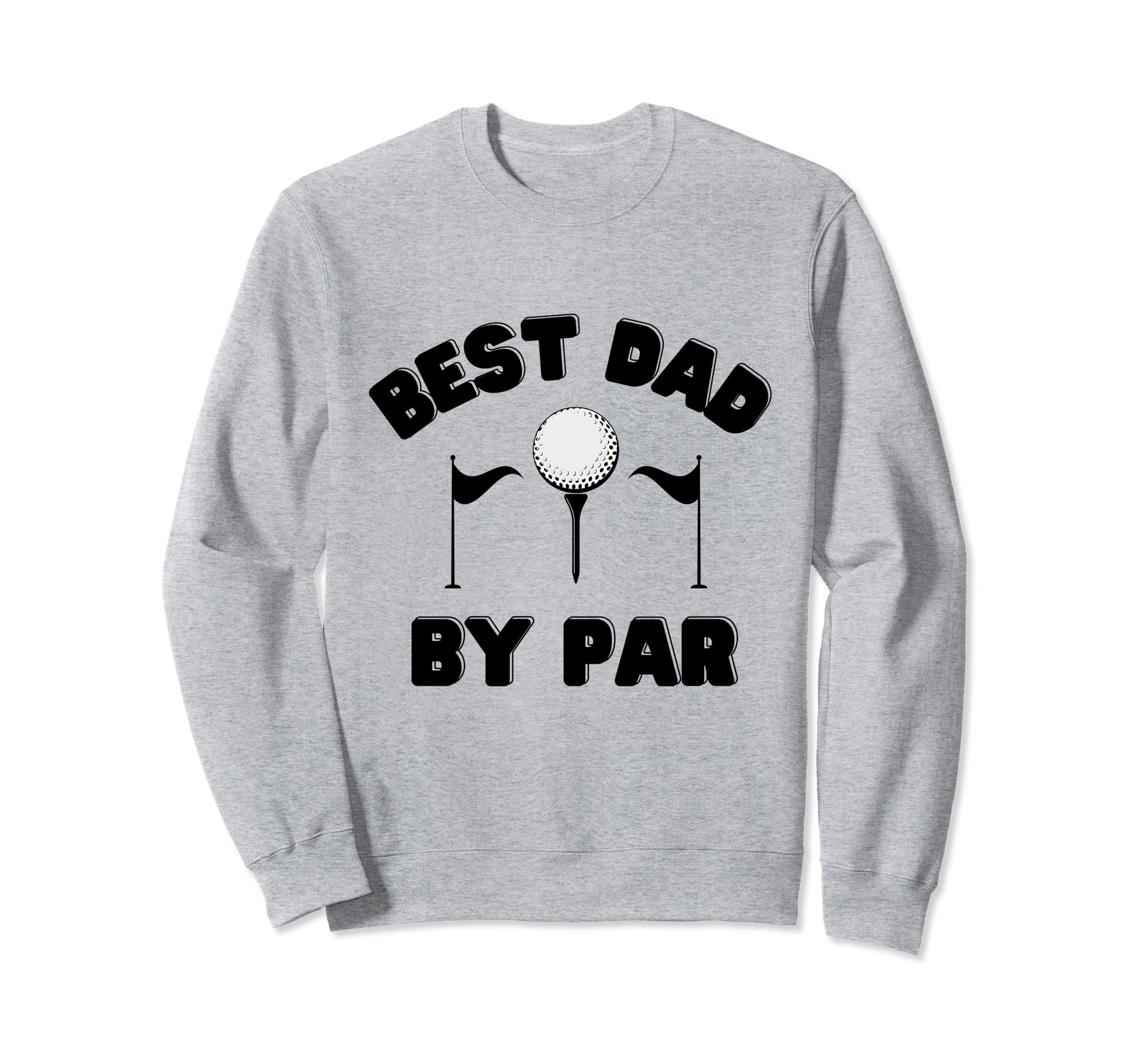 Best Dad Par Golf Dad Usa Designed Sweatshirt - Casual Everyday Wear Unisex - T-Shirt, Sweatshirt, Hoodie