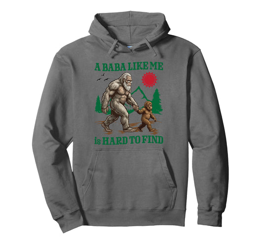 Baba Like Me Bigfoot Sasquatch Walk Hoodie - Custom Art Print for Adults - T-Shirt, Sweatshirt, Hoodie