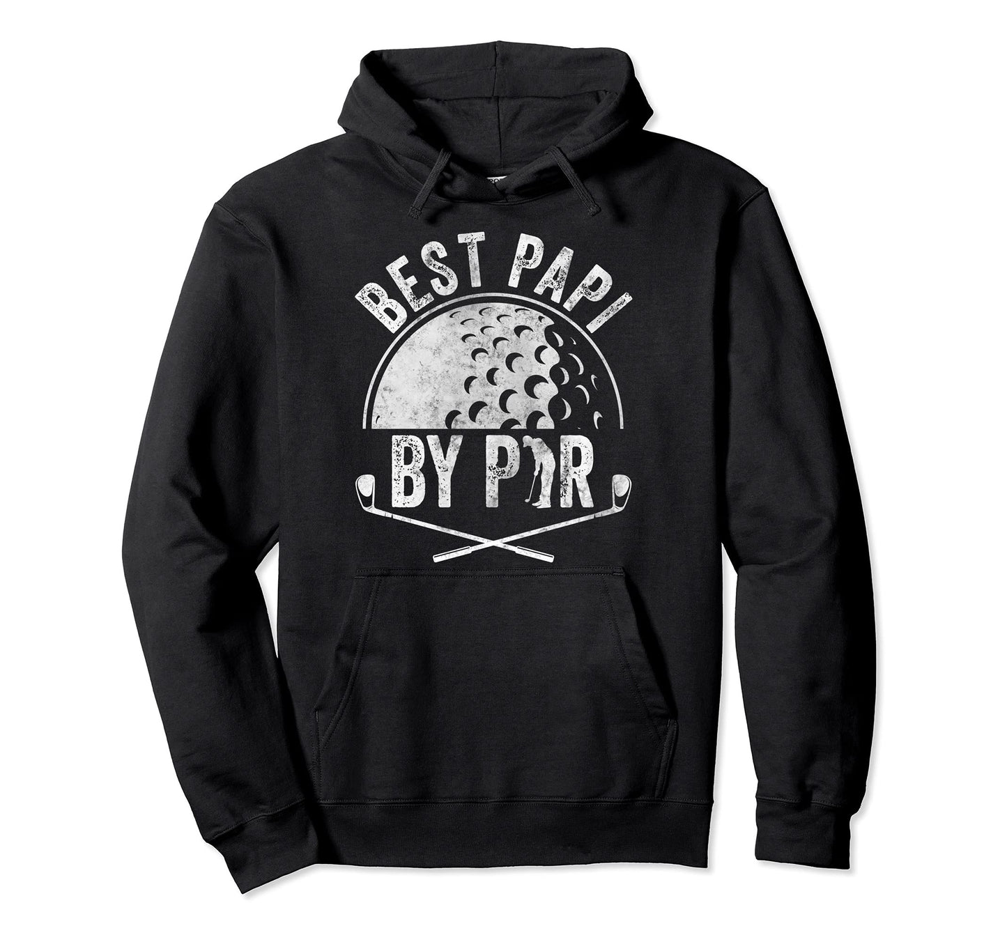 Best Papi Par Golf Lover Sports Gift Hoodie - Fun Novelty Design Men Women - T-Shirt, Sweatshirt, Hoodie