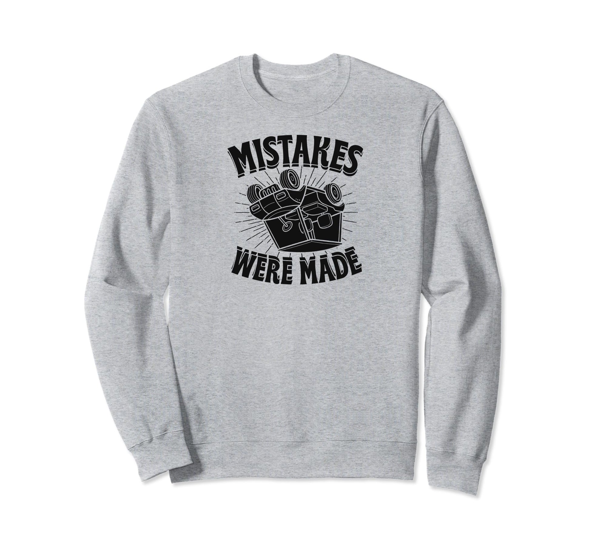 Mistakes Were Made Trendy Funny Golf Sweatshirt - Unique Graphic Unisex - T-Shirt, Sweatshirt, Hoodie