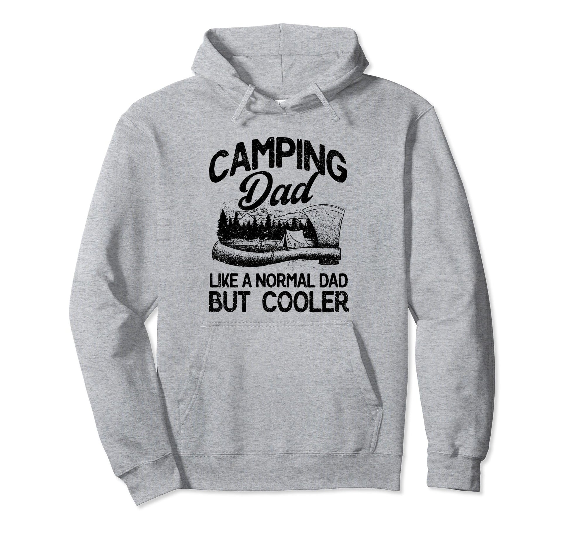Camping Dad Like Normal Dad But Cooler Hoodie - Graphic Print Men Women - T-Shirt, Sweatshirt, Hoodie