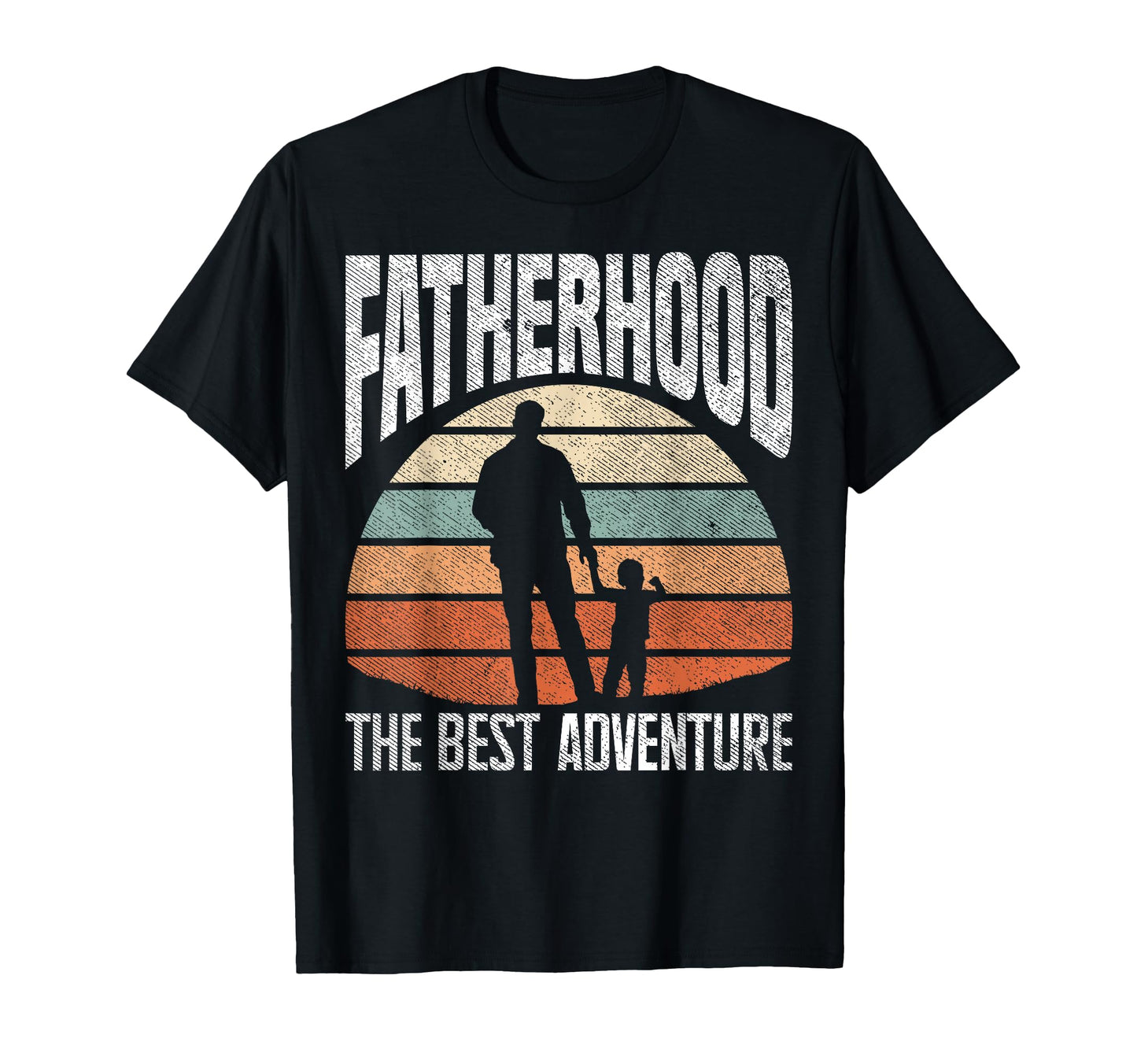 Fatherhood Best Adventure Fathers Day T-Shirt - Custom Art Print Men Women - T-Shirt, Sweatshirt, Hoodie