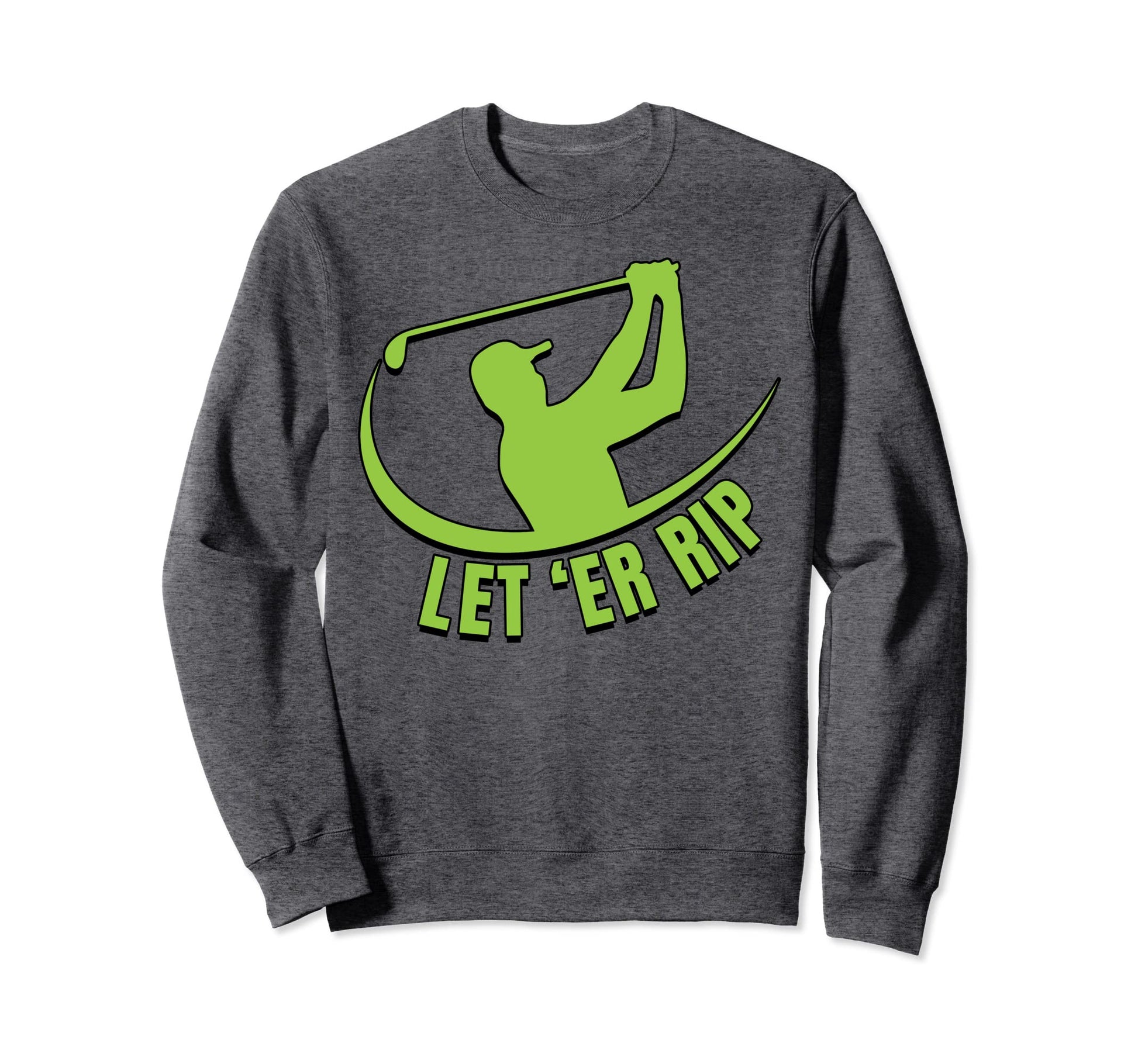 Golfer Birthday Golf Father Day Sweatshirt - Unique Graphic Men Women - T-Shirt, Sweatshirt, Hoodie