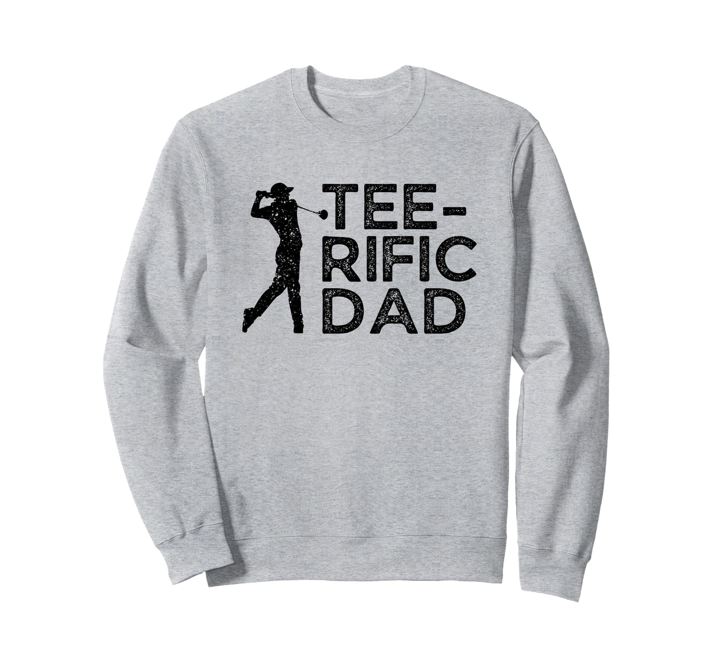 Funny Mens Golfing Rific Dad Golfer Sweatshirt - Novelty Apparel Unisex - T-Shirt, Sweatshirt, Hoodie