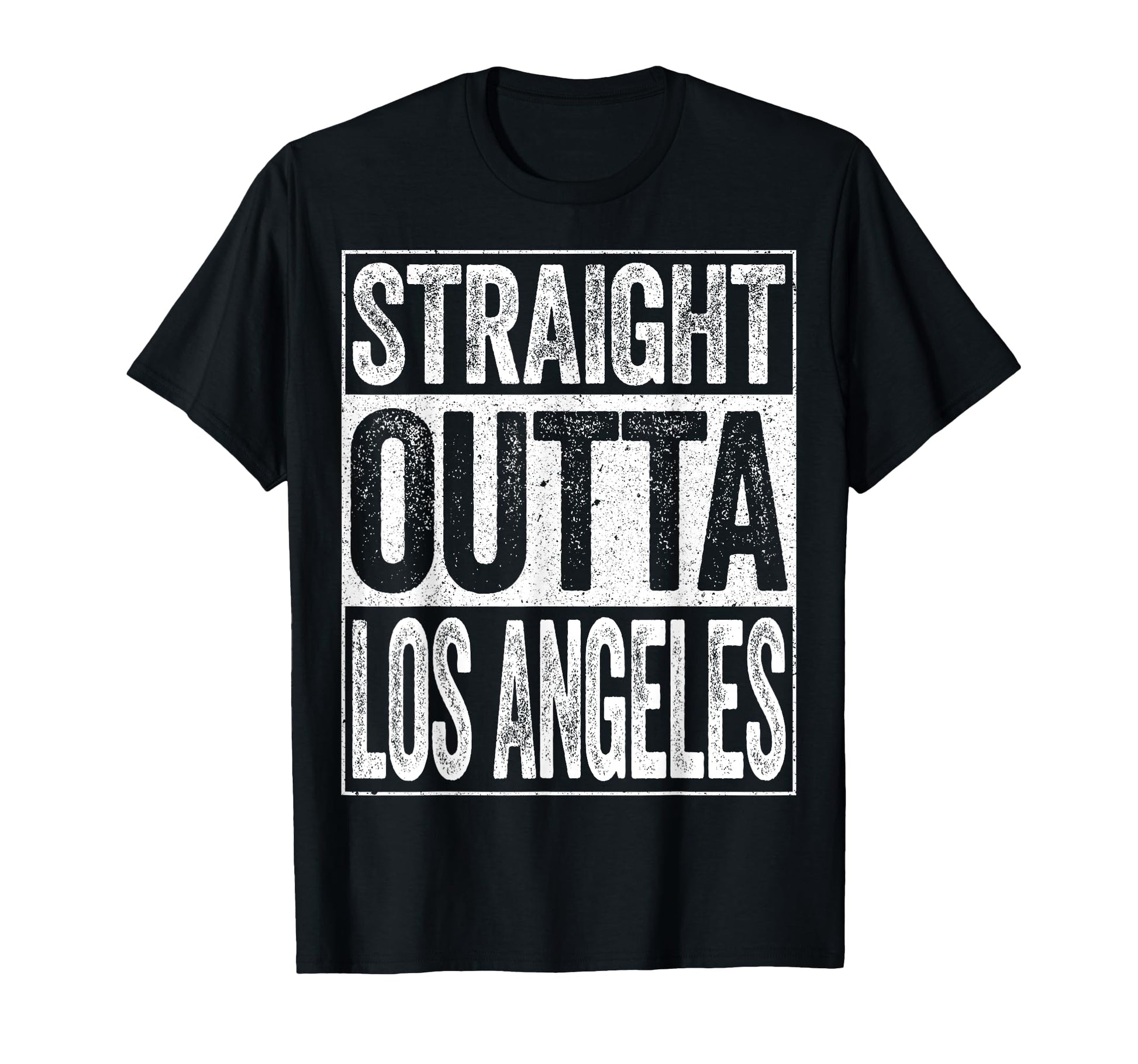 Straight Outta Los Angeles California T-Shirt - Streetwear Style Men Women - T-Shirt, Sweatshirt, Hoodie