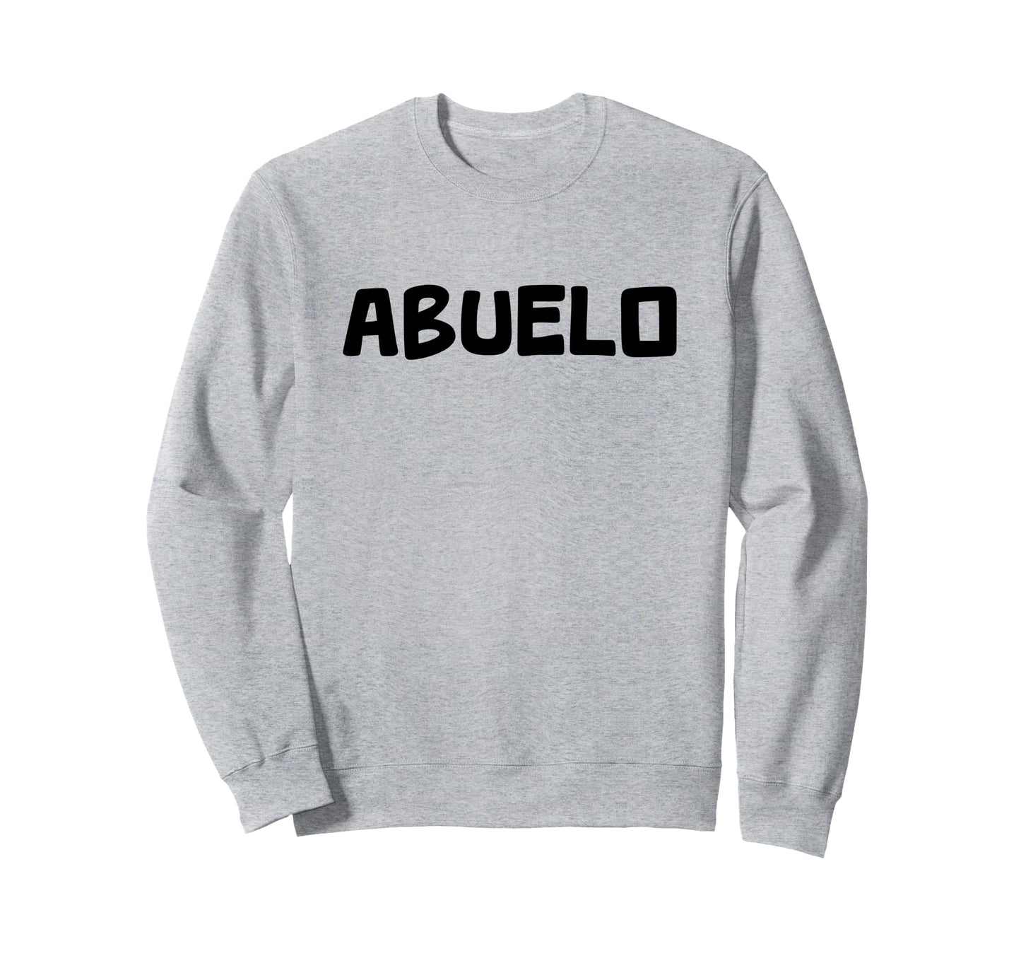 Abuelo Spanish Grandfather Sweatshirt - Trendy Graphic for Adults - T-Shirt, Sweatshirt, Hoodie