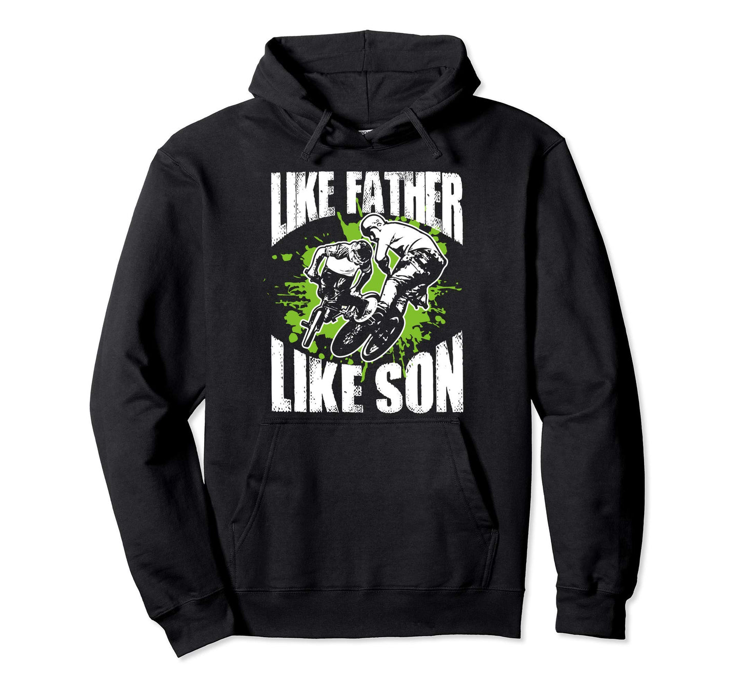 Bmx Biker Like Father Like Son Bmx Hoodie - Fun Novelty Design Men Women - T-Shirt, Sweatshirt, Hoodie