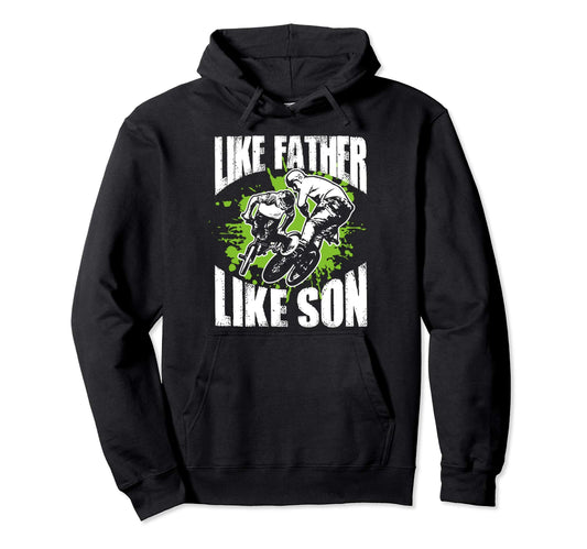 Bmx Biker Like Father Like Son Bmx Hoodie - Fun Novelty Design Men Women - T-Shirt, Sweatshirt, Hoodie