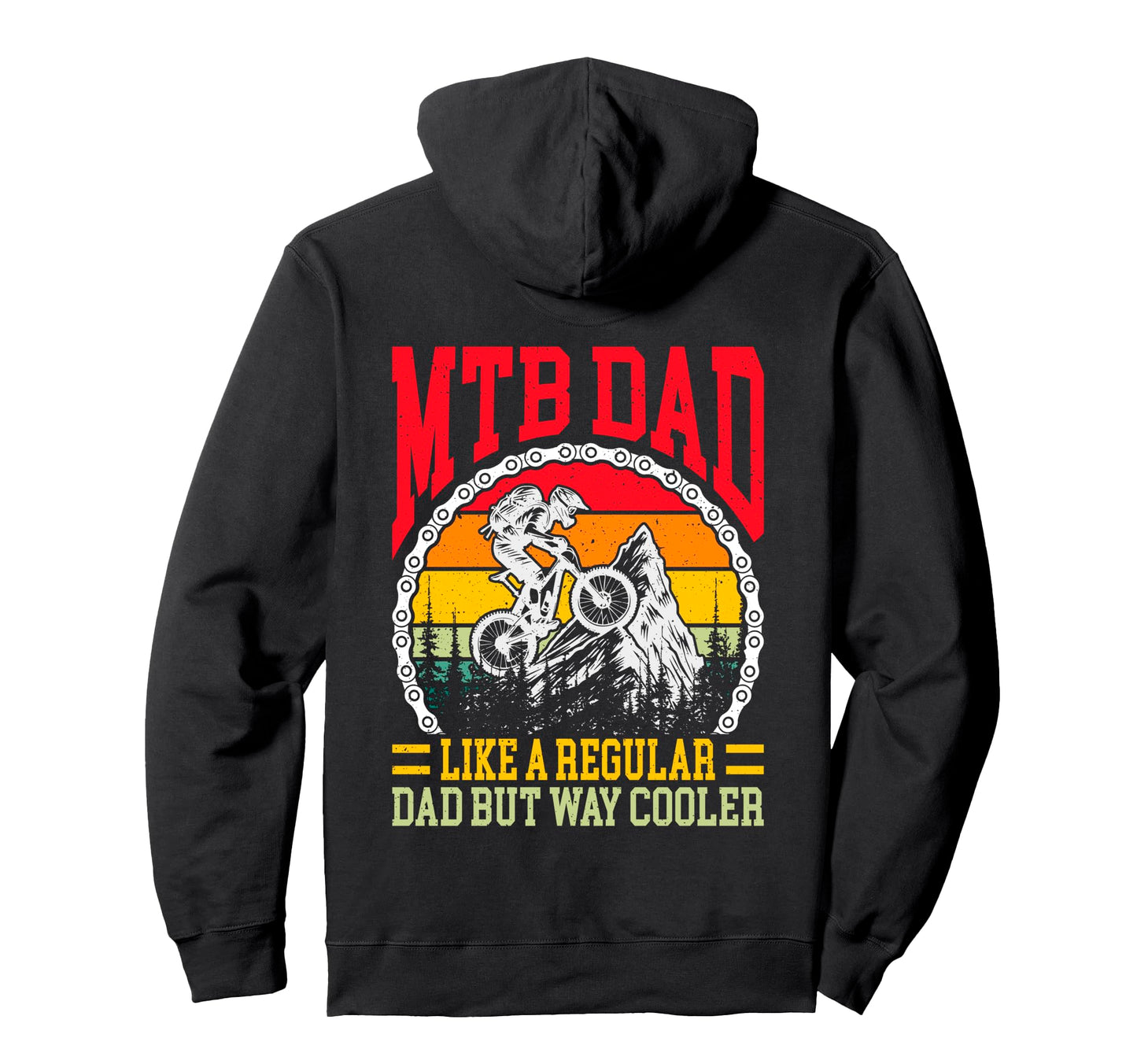 Mountain Bike Dad Like Regular Hoodie - Casual Everyday Wear for Adults - T-Shirt, Sweatshirt, Hoodie