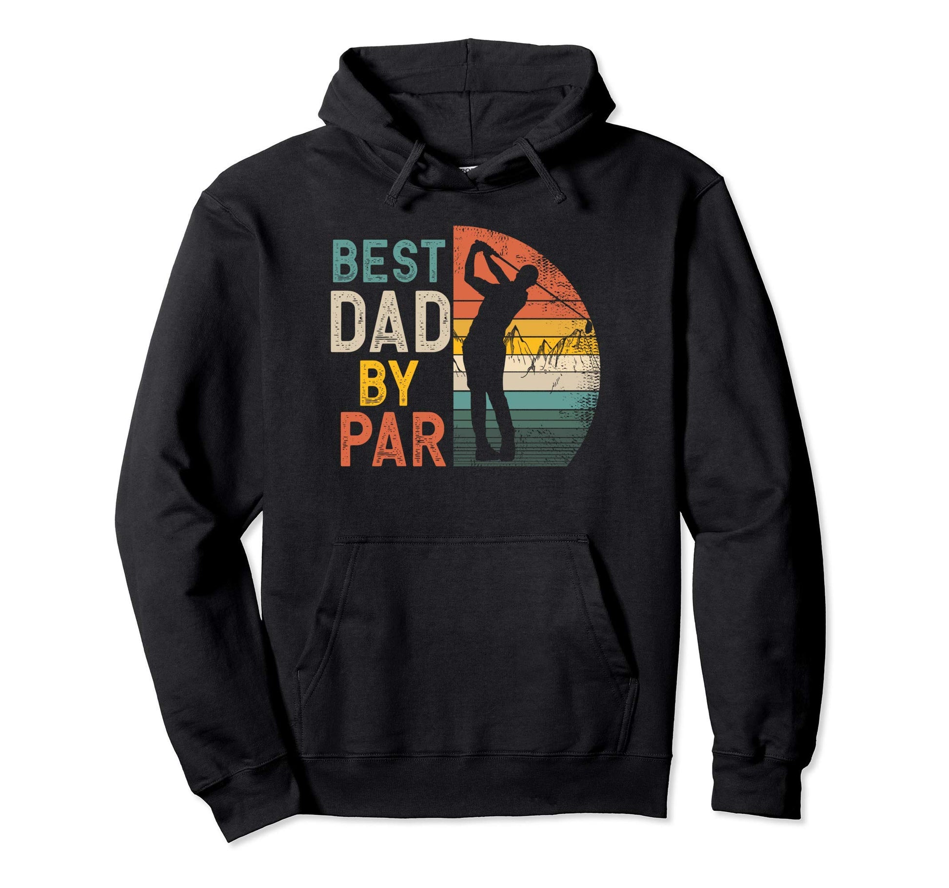 Best Dad Par Daddy Fathers Day Golf Hoodie - Trendy Graphic Men Women - T-Shirt, Sweatshirt, Hoodie