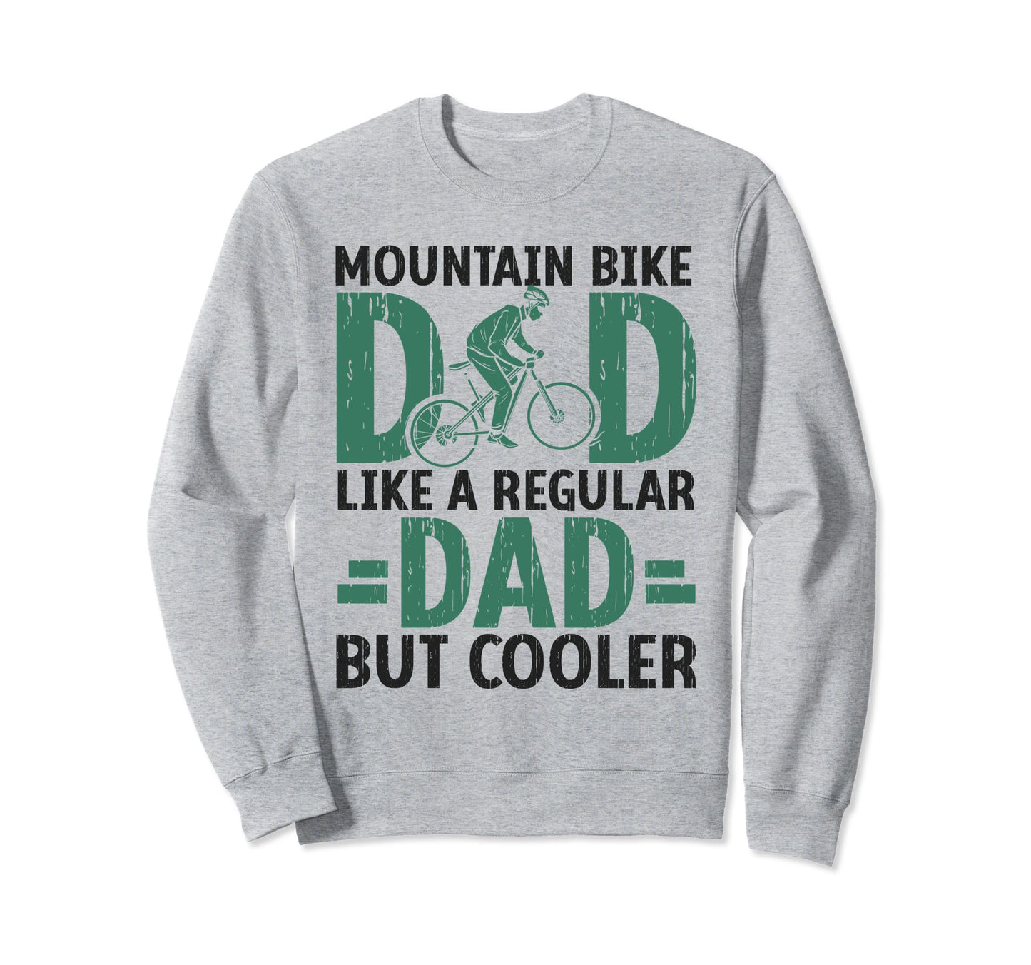 Bicycle Dad Downhill Trail Biker Sweatshirt - Aesthetic Graphic Unisex - T-Shirt, Sweatshirt, Hoodie